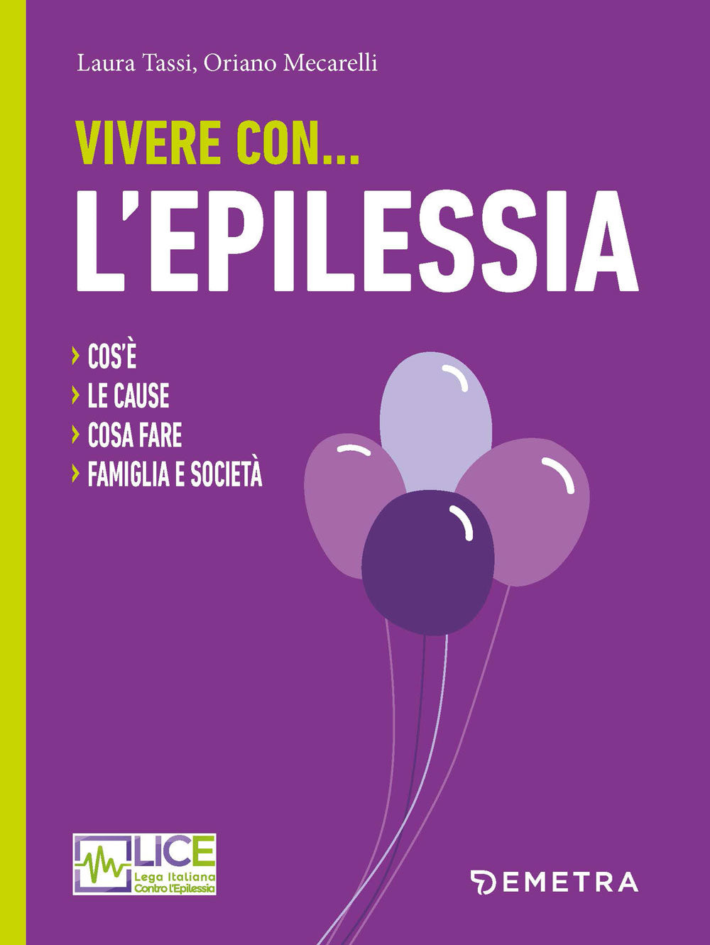 Vivere con l'epilessia. Cos'è  - Le cause - Cosa fare - Famiglia e società