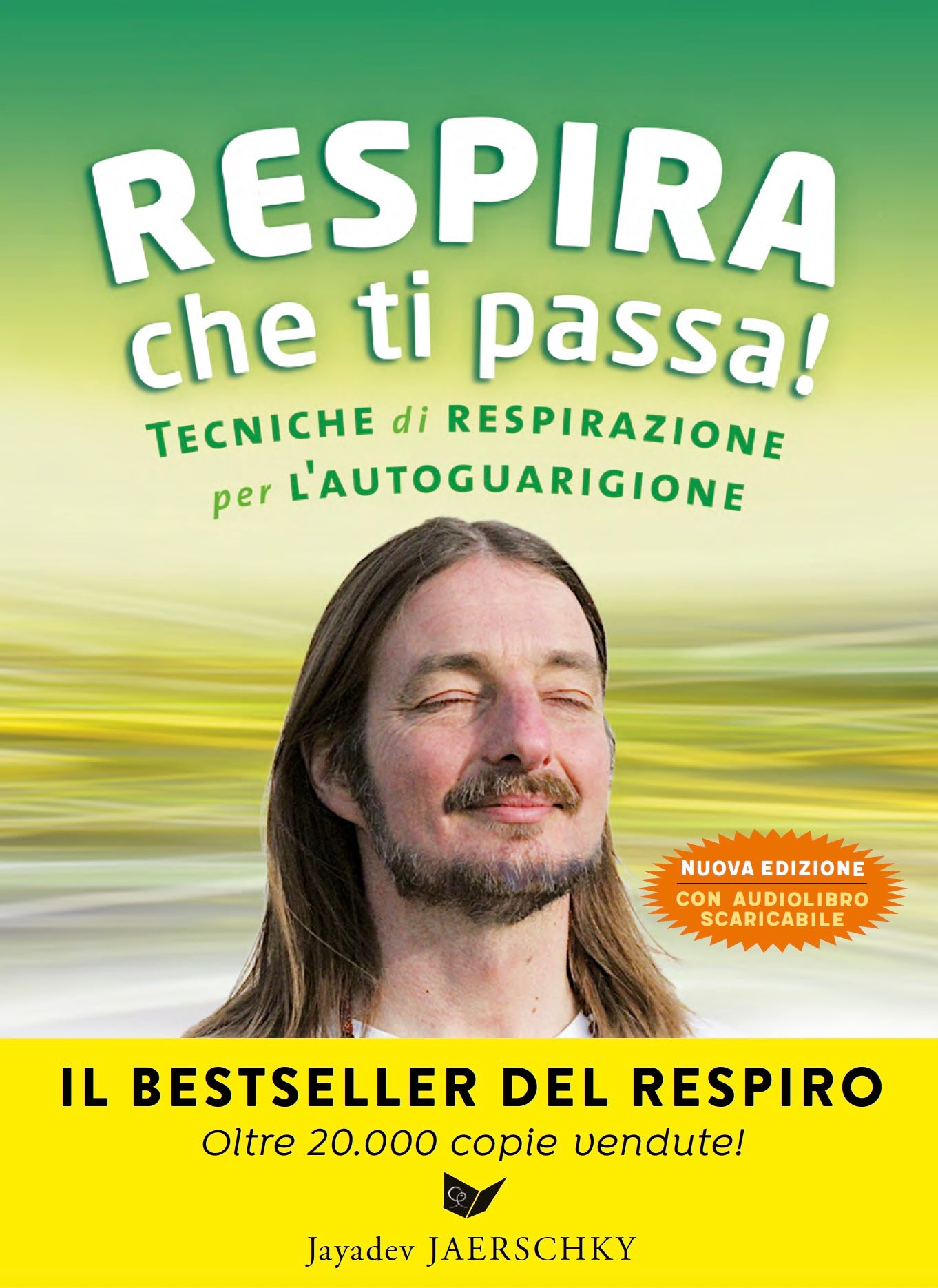 Respira che ti passa! + CD. Tecniche di respirazione per l'autoguarigione