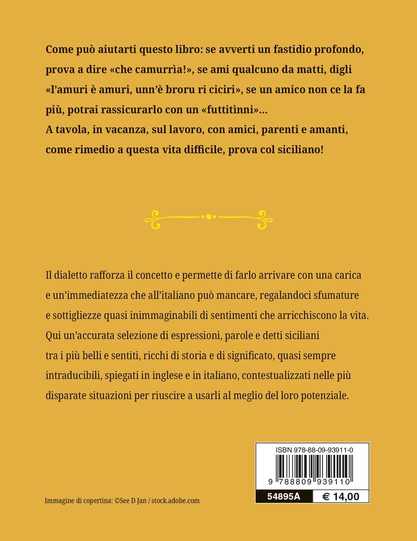 Amunì. Let's go. Se non sai come dirlo, dillo in siciliano