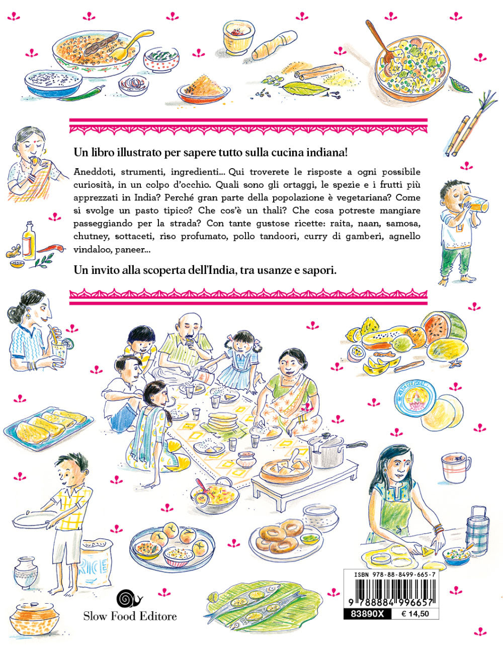 La cucina indiana illustrata. Le ricette e le curiosità per conoscere tutto sulla cultura gastronomica dell'India