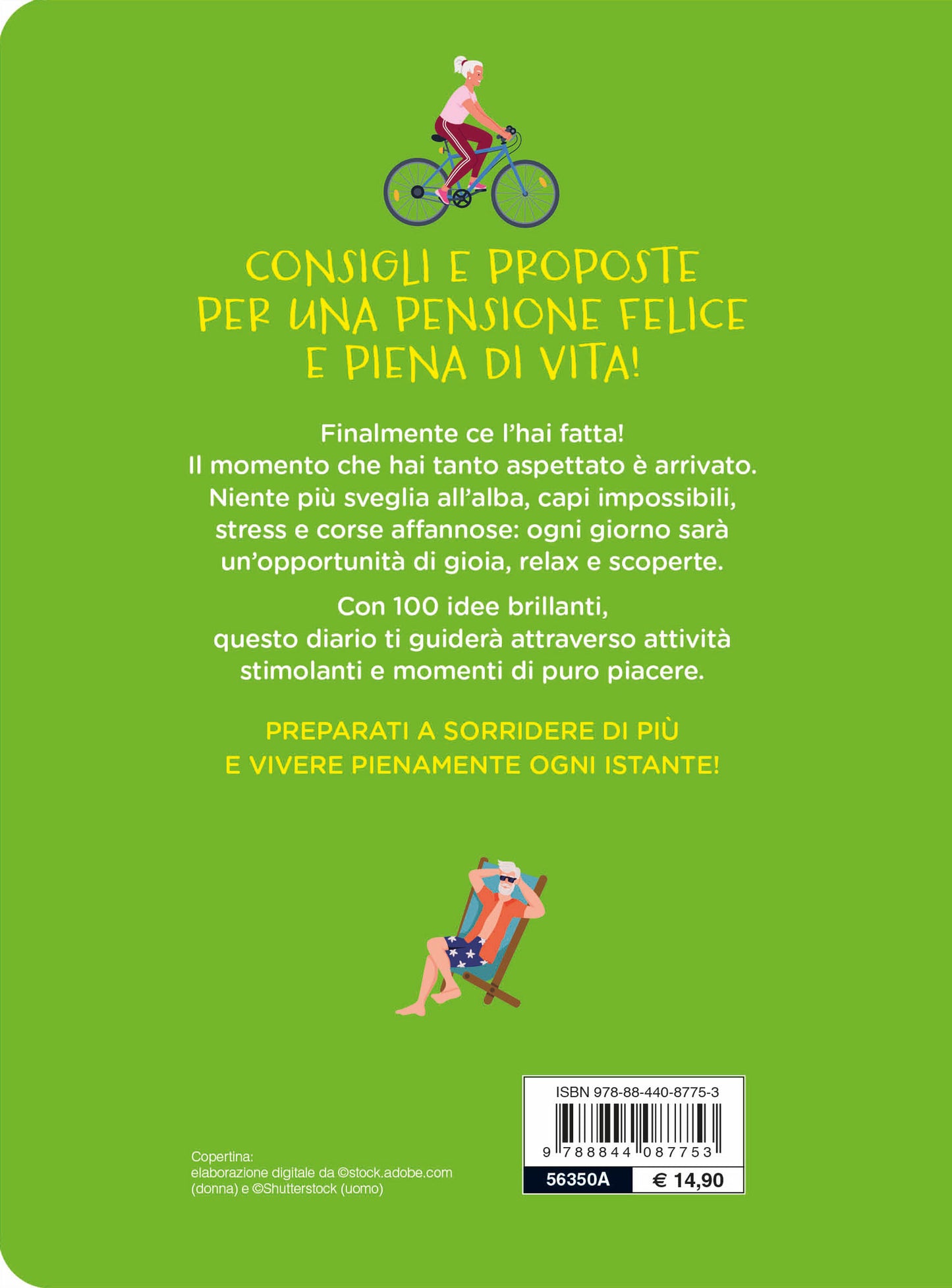 Sorridi sei in pensione. 100 cose da fare per divertirti e vivere felice
