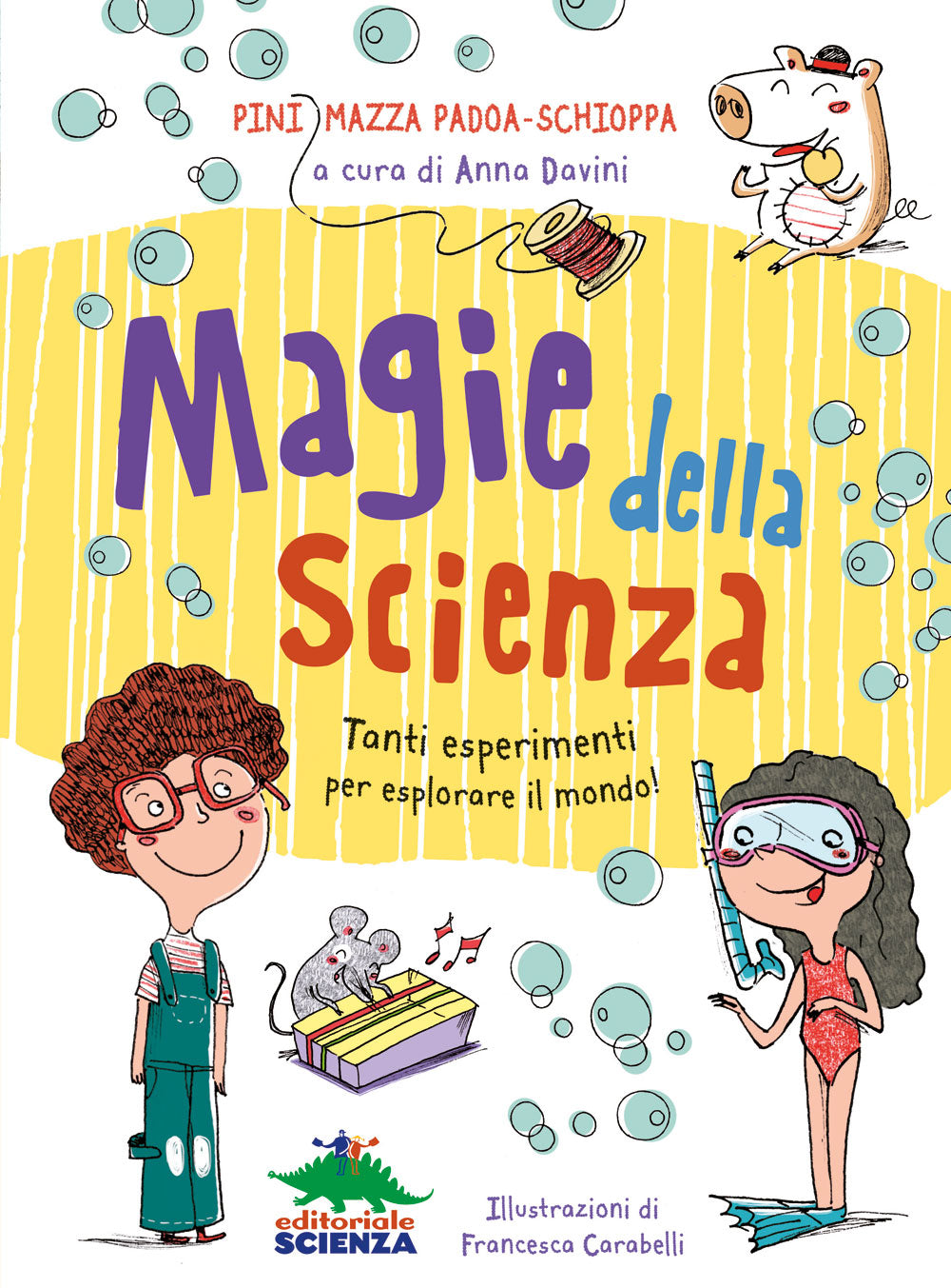 Magie della scienza. Tanti esperimenti per esplorare il mondo intorno a te