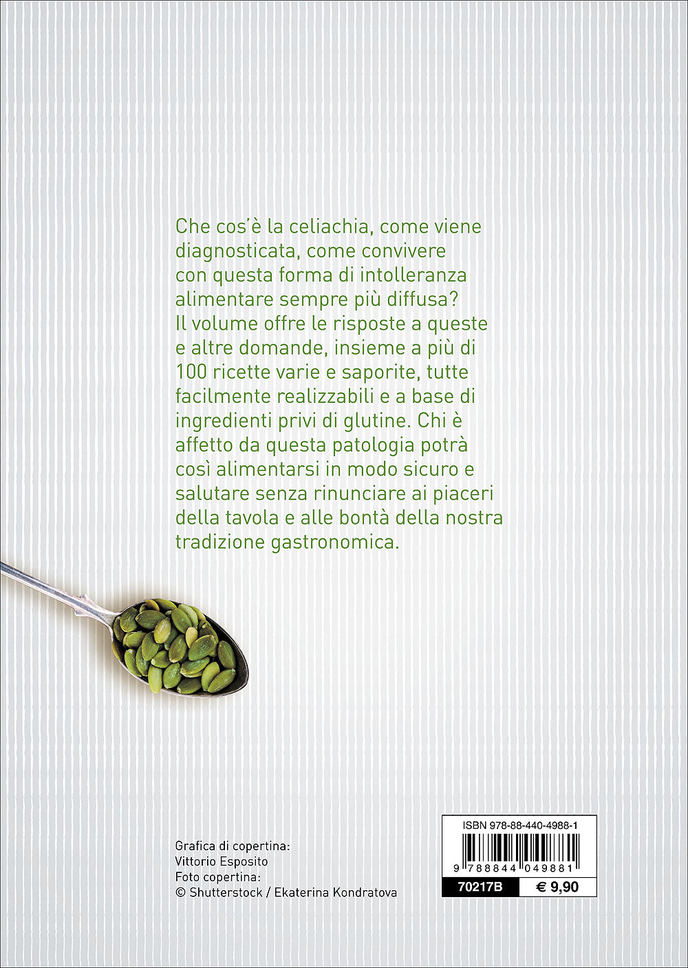 Cucinare senza glutine. Ricettario per celiaci - Con il contributo di Associazione Italiana Celiachia