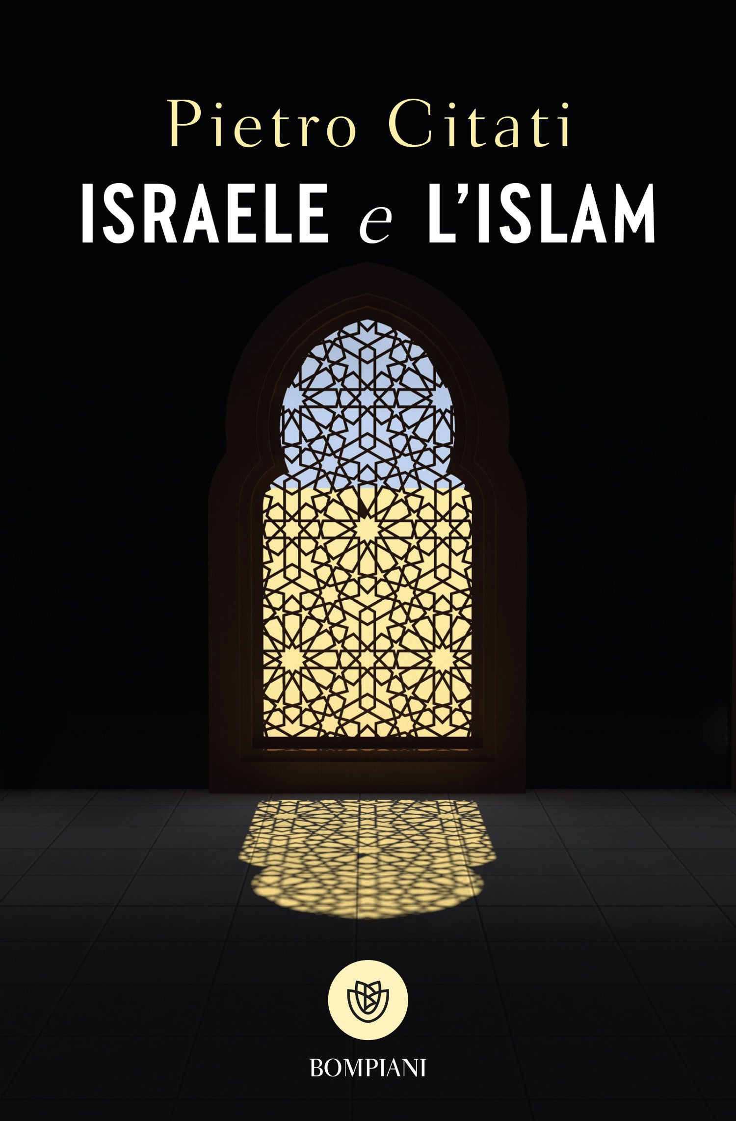 Israele e l'Islam. Le scintille di Dio