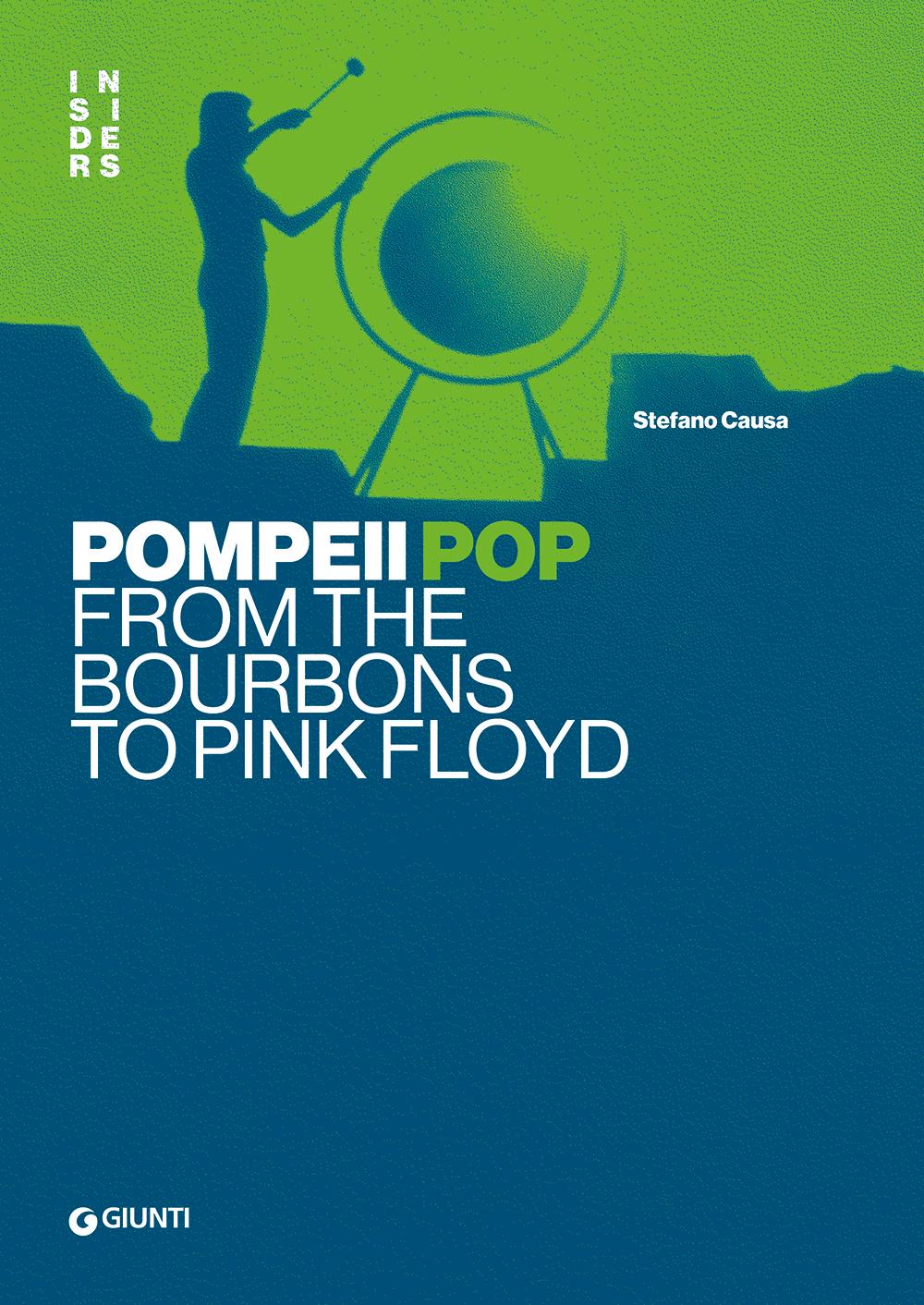 Pompeii pop. from the Bourbons to Pink Floyd