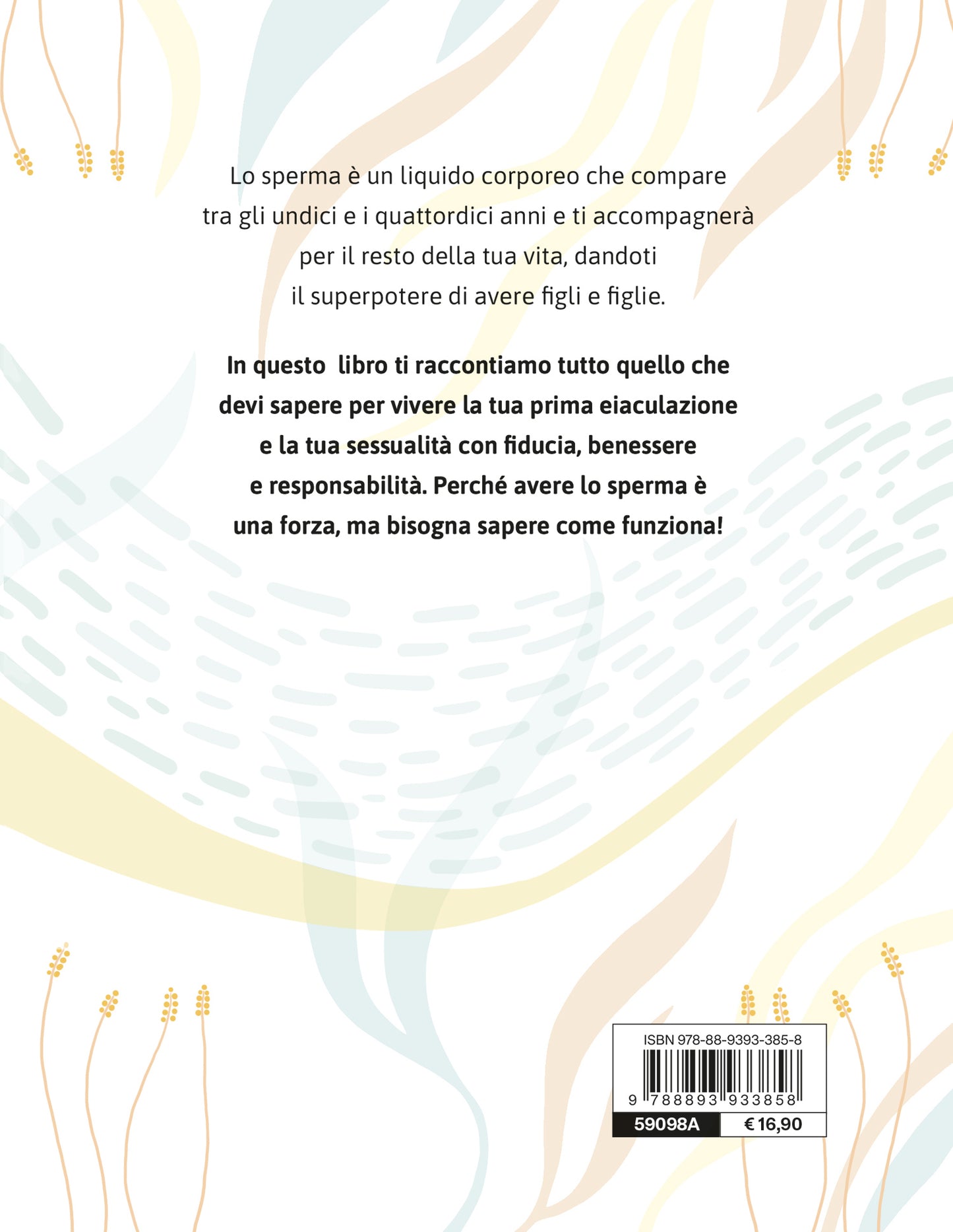 Lo sperma è una forza. se sai come funziona!