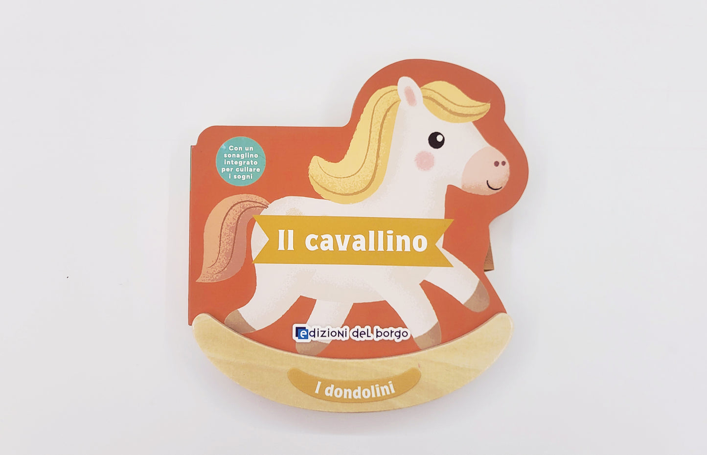 Il cavallino. Con un sonaglino integrato per cullare i sogni