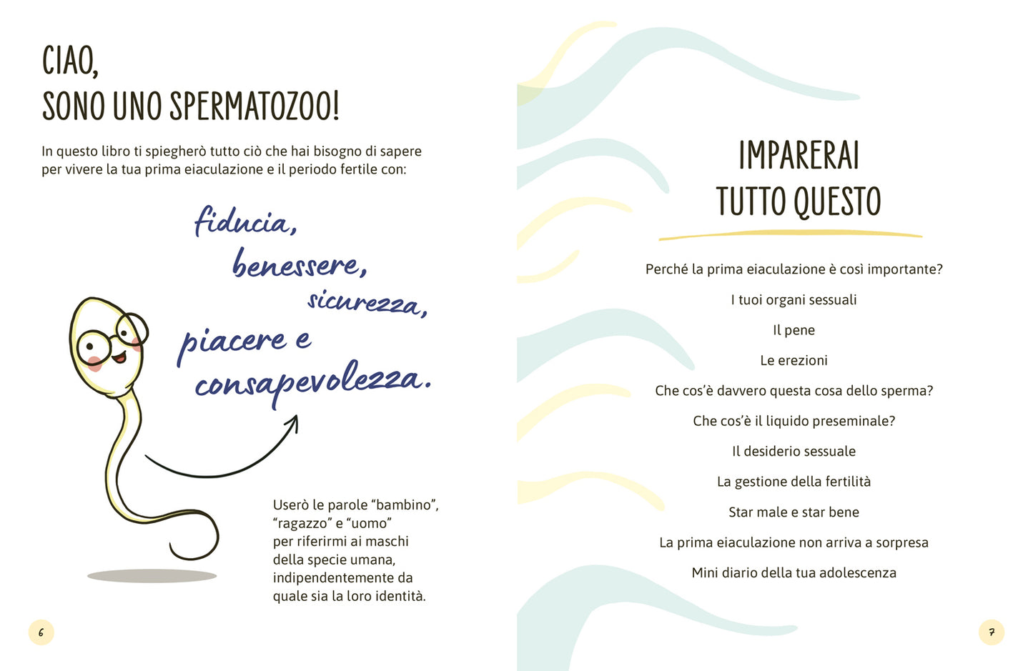 Lo sperma è una forza. se sai come funziona!