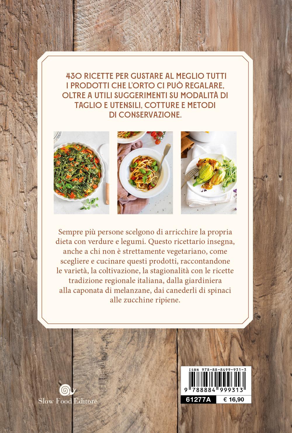 L'ORTO IN CUCINA. 430 PIATTI DELLA TRADIZIONE. 430 PIATTI DELLA TRADIZIONE