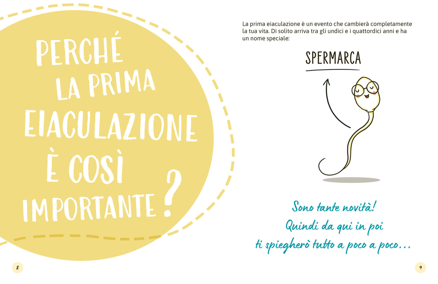 Lo sperma è una forza. se sai come funziona!
