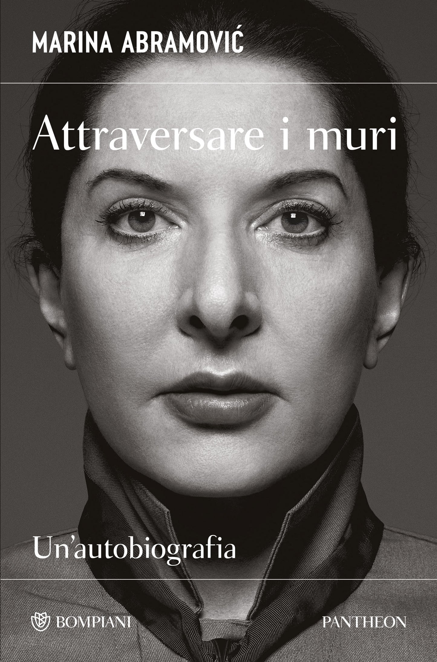 Attraversare i muri. Un'autobiografia
