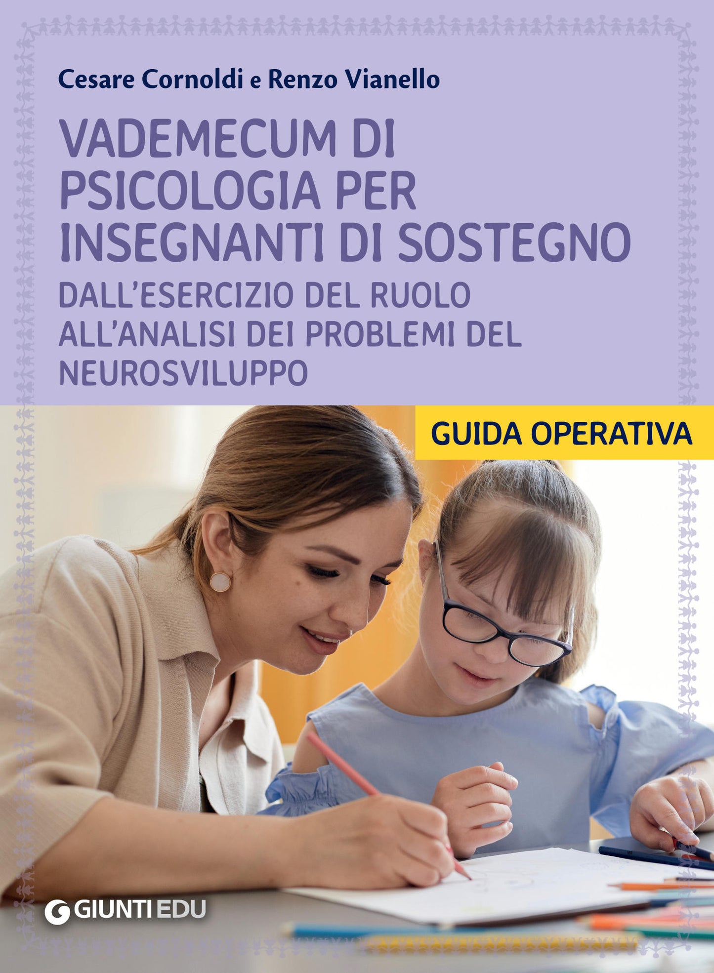 Vademecum di Psicologia per insegnanti di sostegno. Dall'esercizio del ruolo all'analisi dei problemi del neurosviluppo