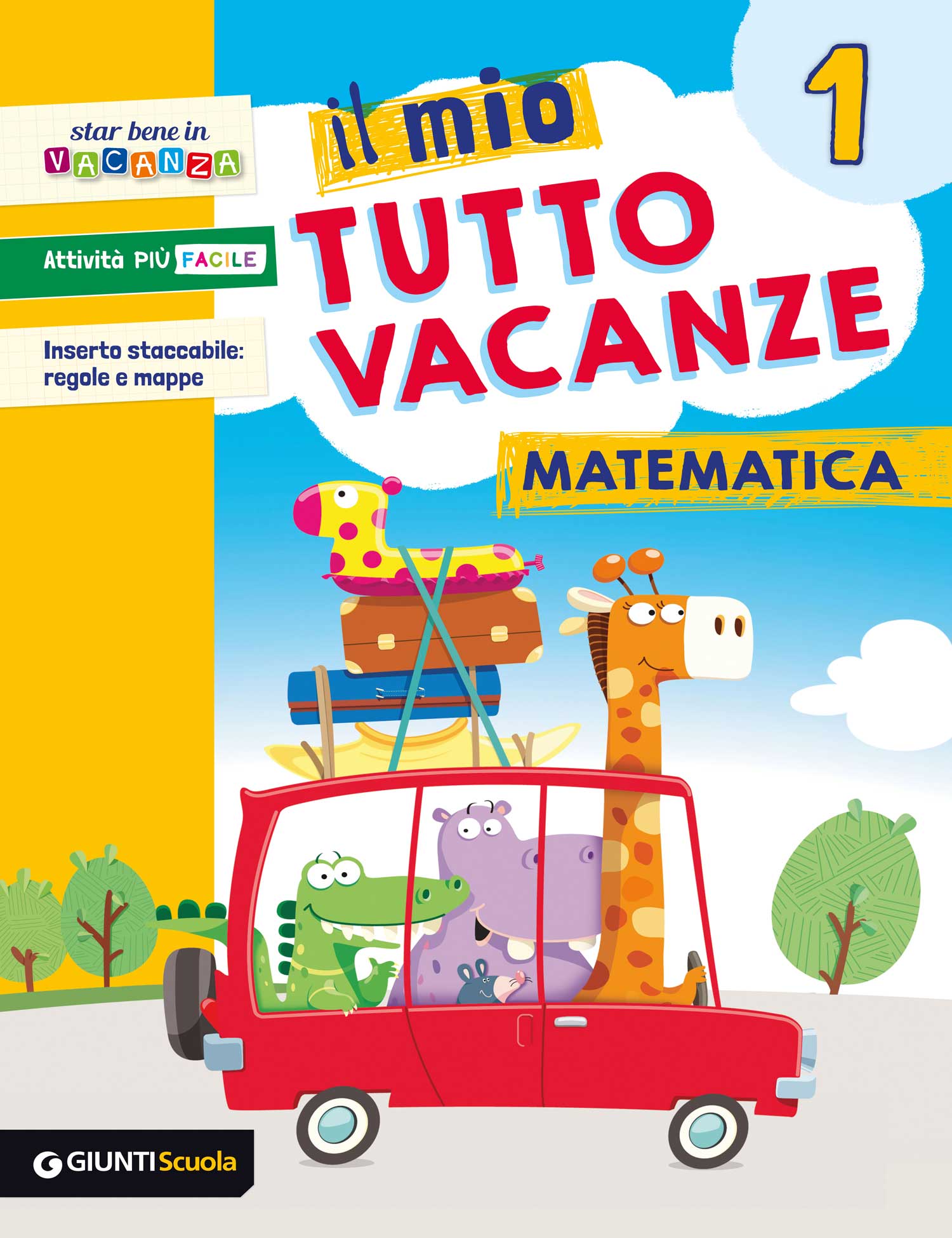 Il mio Tutto vacanze - Matematica 1. Inserto staccabile: regole e mappe