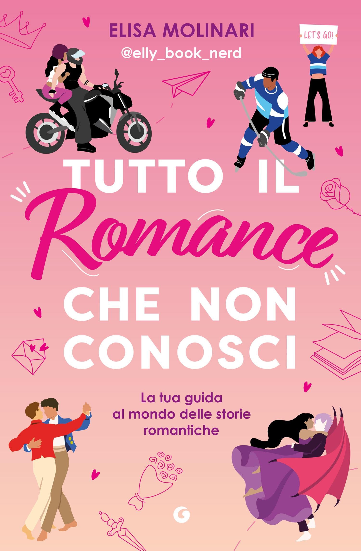 Tutto il Romance che non conosci. La tua guida al mondo delle storie romantiche