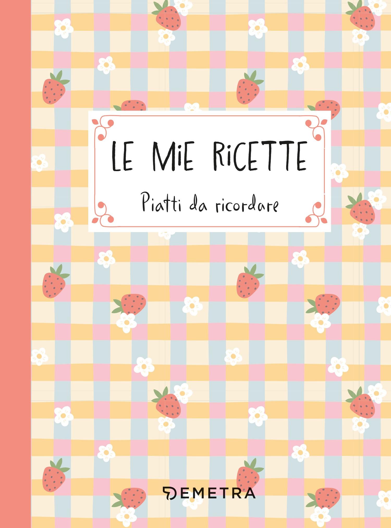 Le mie ricette