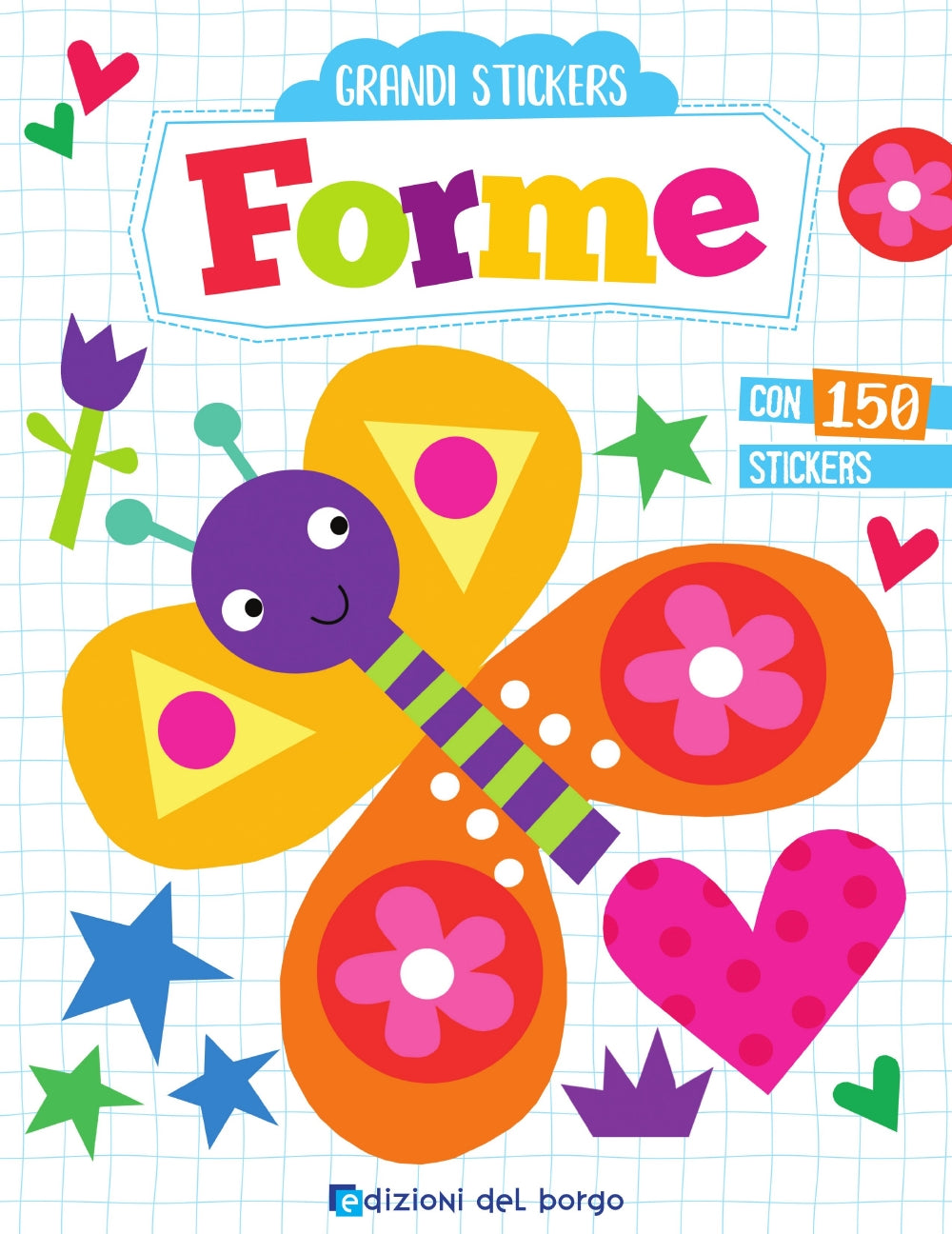 Grandi Stickers - Forme. Con 150 stickers