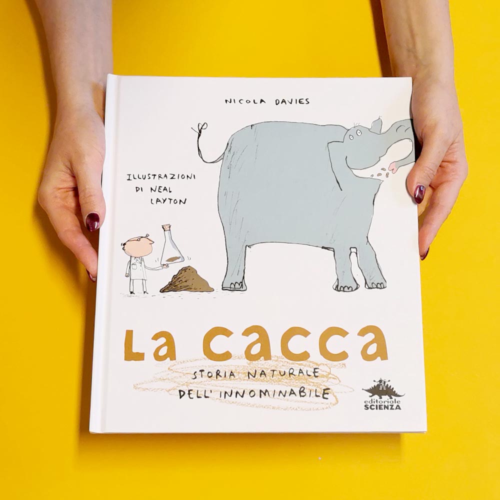 La cacca. Storia naturale dell'innominabile