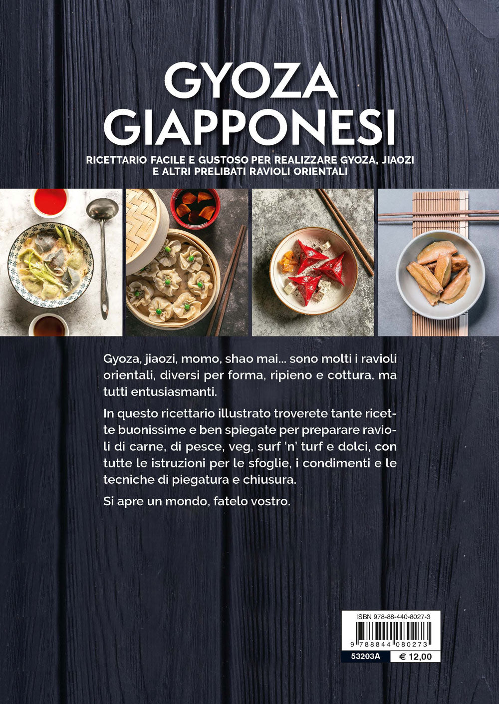Gyoza Giapponesi. Ricettario facile e gustoso per realizzare gyoza, Jiaozi e altri prelibati ravioli orientali