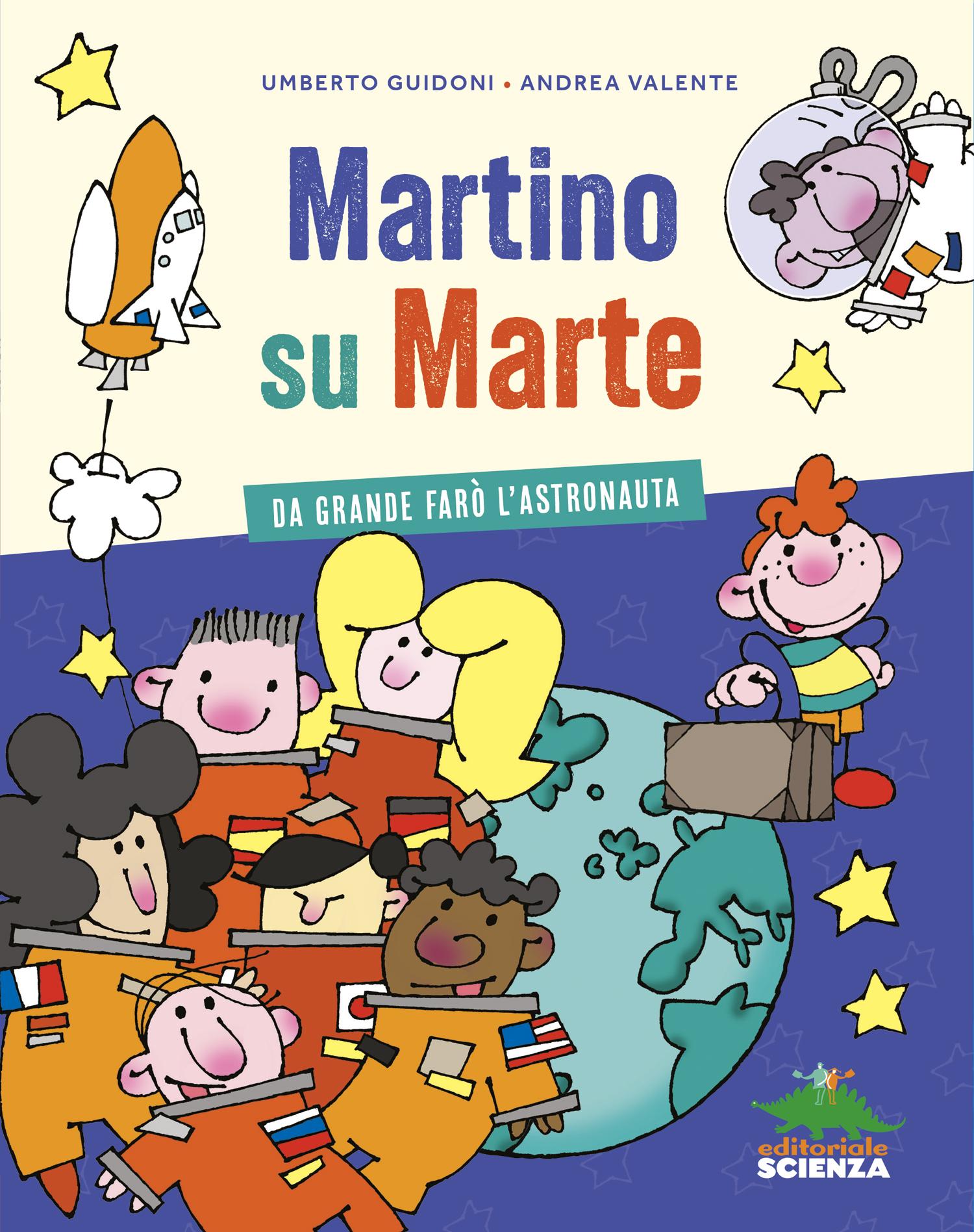 Martino su Marte. Da grande farò l'astronauta