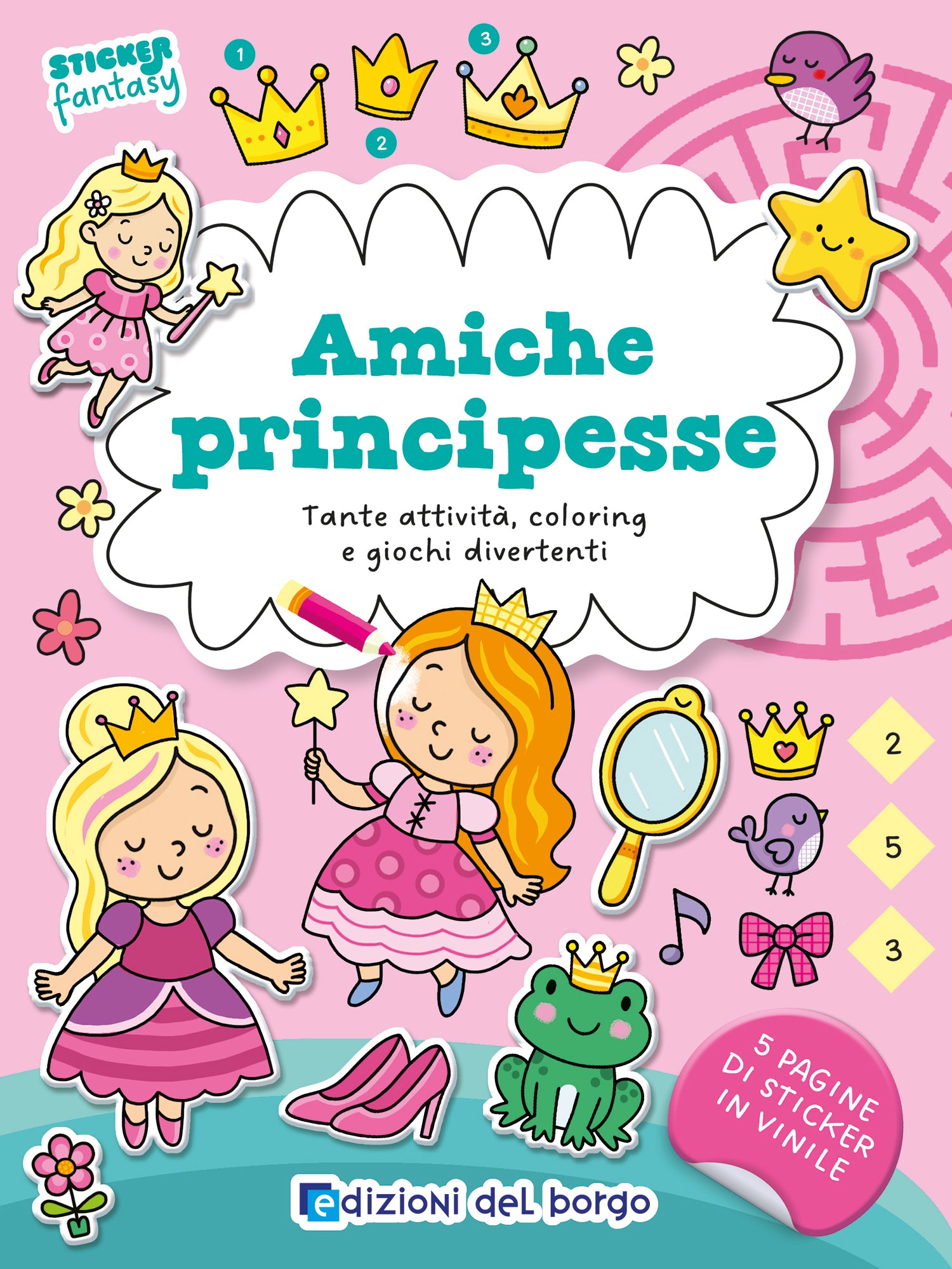 Amiche principesse. Tante attività, coloring e giochi divertenti