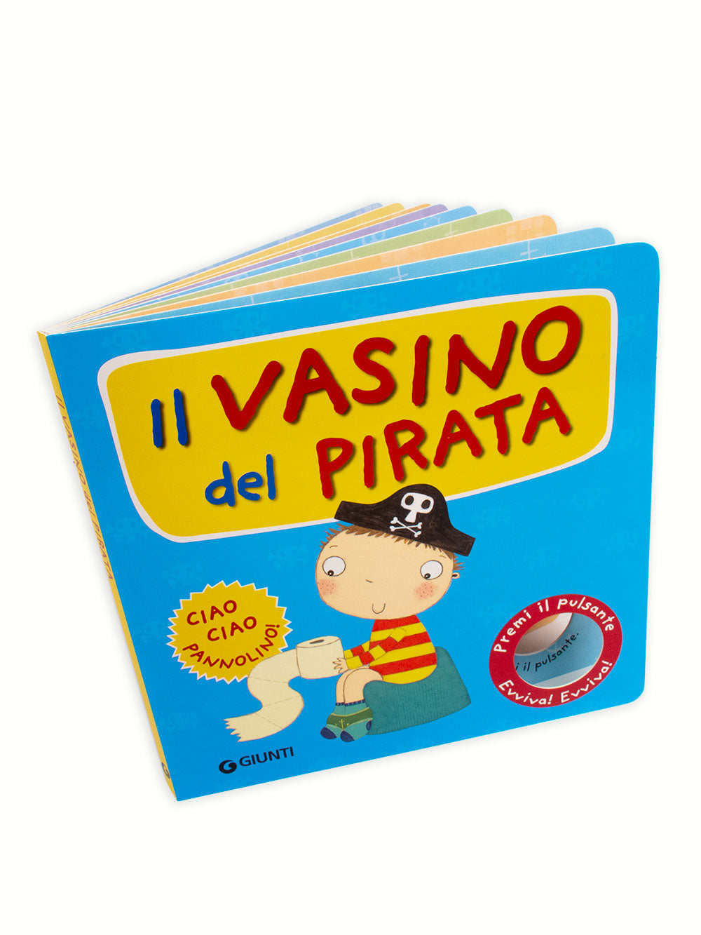 Il vasino del pirata. Premi il pulsante Evviva! Evviva!