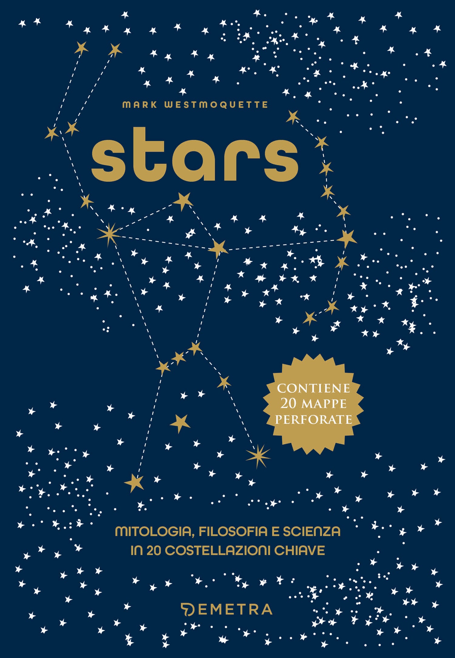 Stars. Mitologia, filosofia e scienza in 20 costellazioni chiave