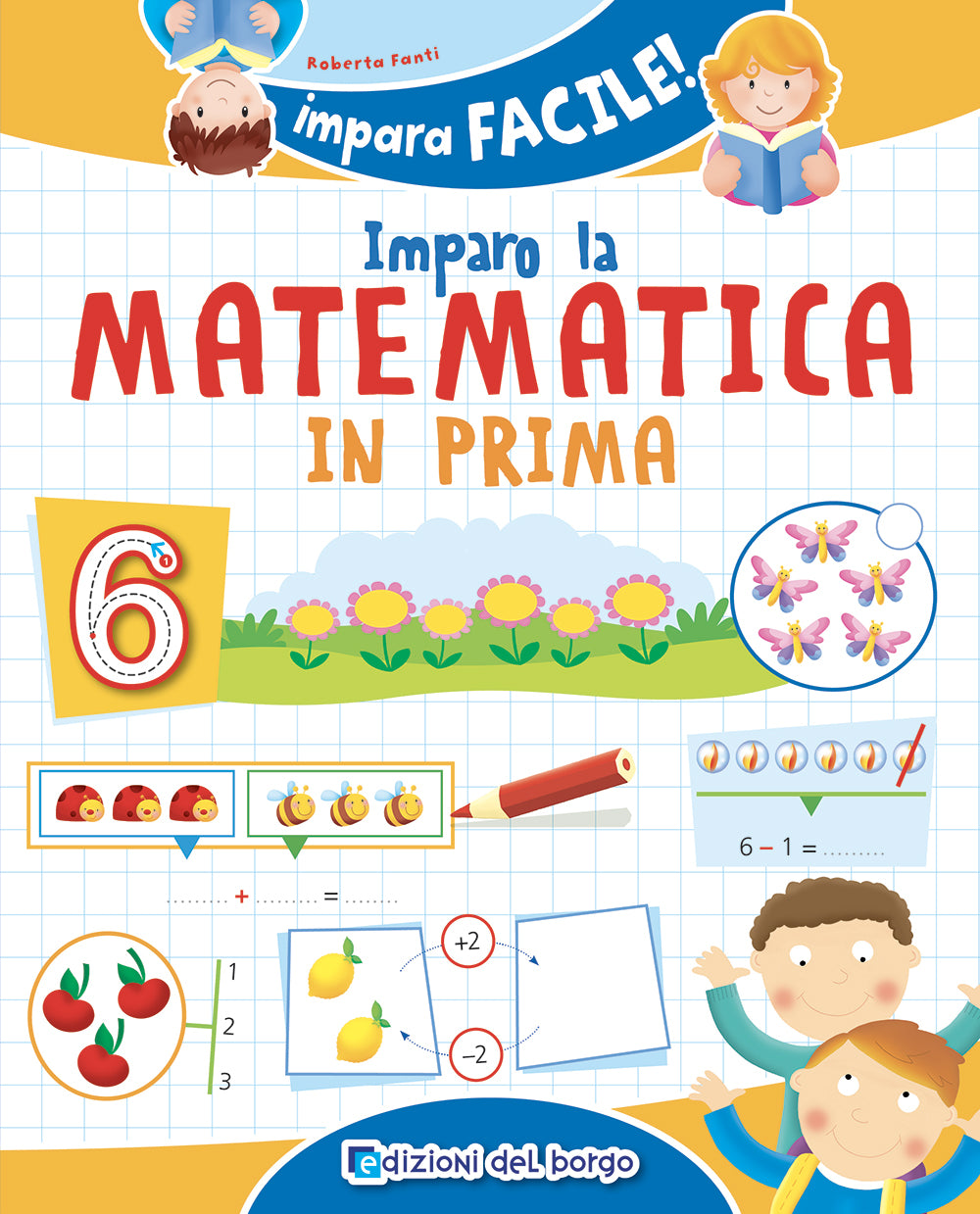Imparo la matematica in prima. con un ripasso delle discipline