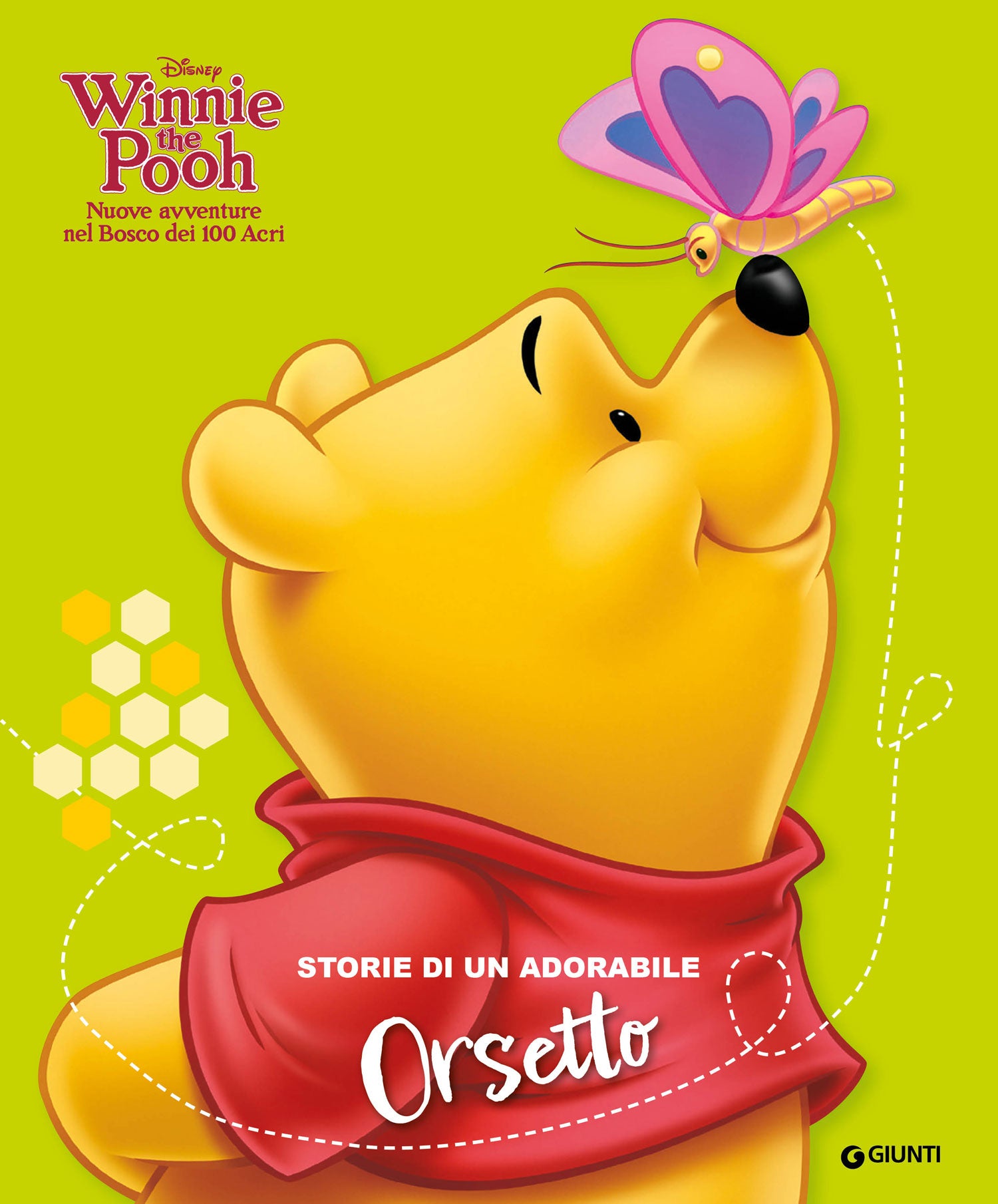 Winnie the Pooh Storie di un adorabile Orsetto. Nuove avventure nel Bosco dei 100 Acri