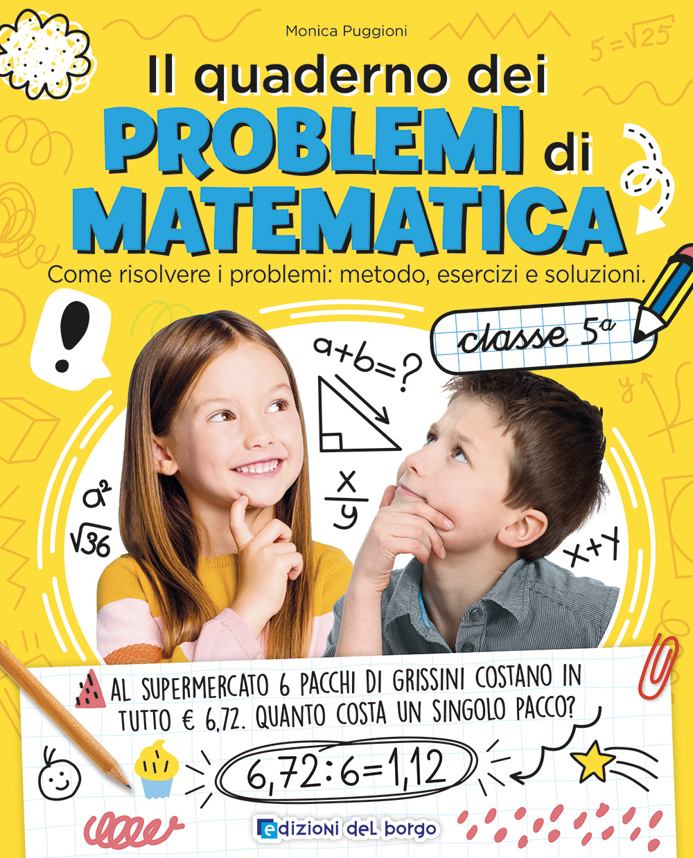Il quaderno dei problemi di matematica classe 5. Quaderno dei problemi di matematica classe 5