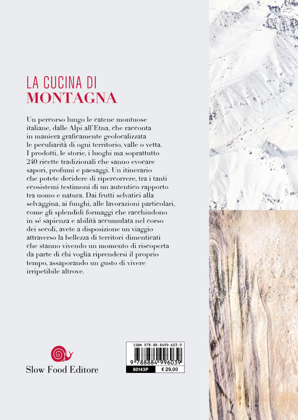 La cucina di montagna. Viaggio dal Friuli Venezia Giulia alla Sardegna attraverso paesaggi unici e cibi da scoprire