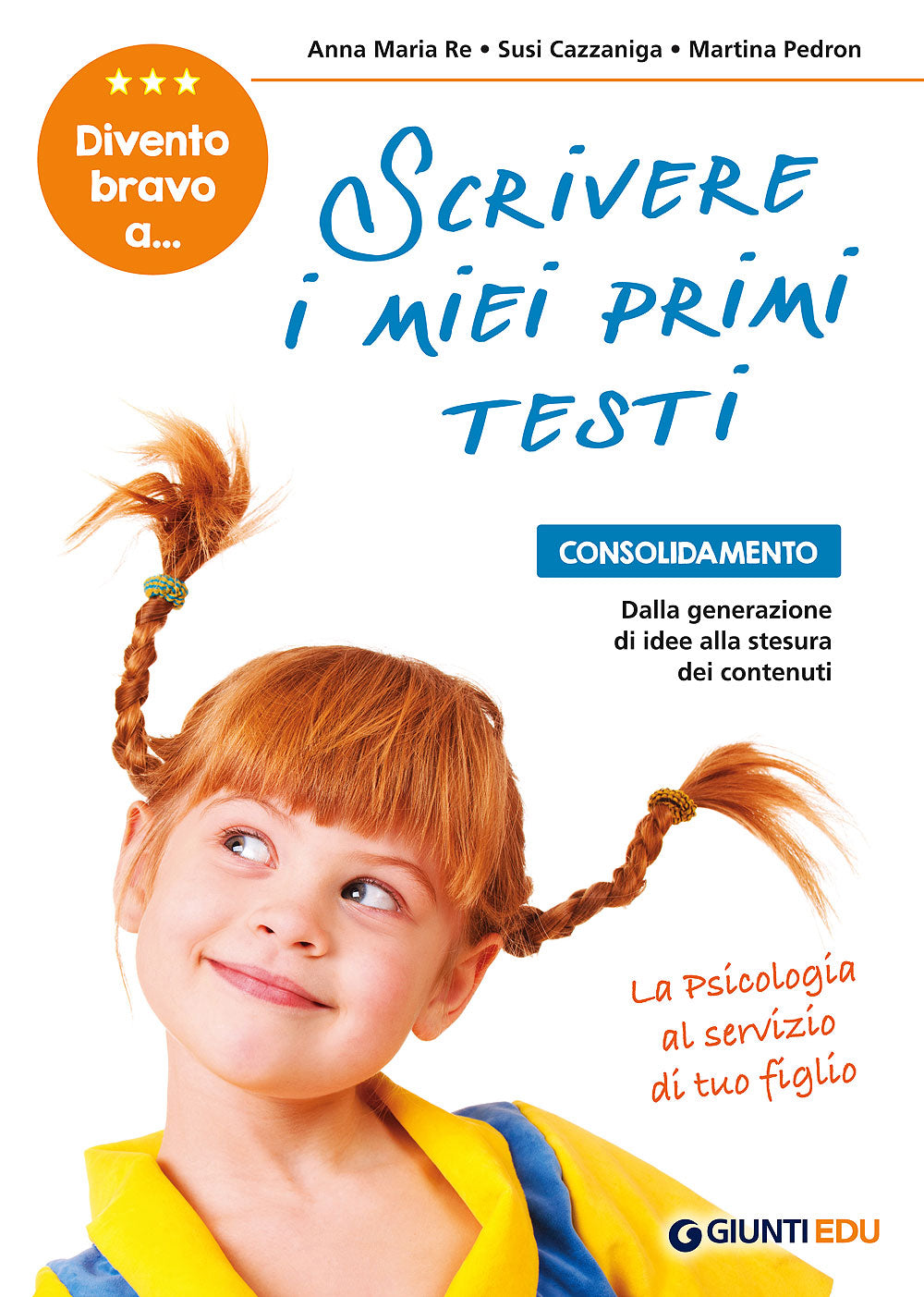 Divento bravo a scrivere i miei primi testi. Consolidamento: dalla generazione di idee alla stesura dei contenuti