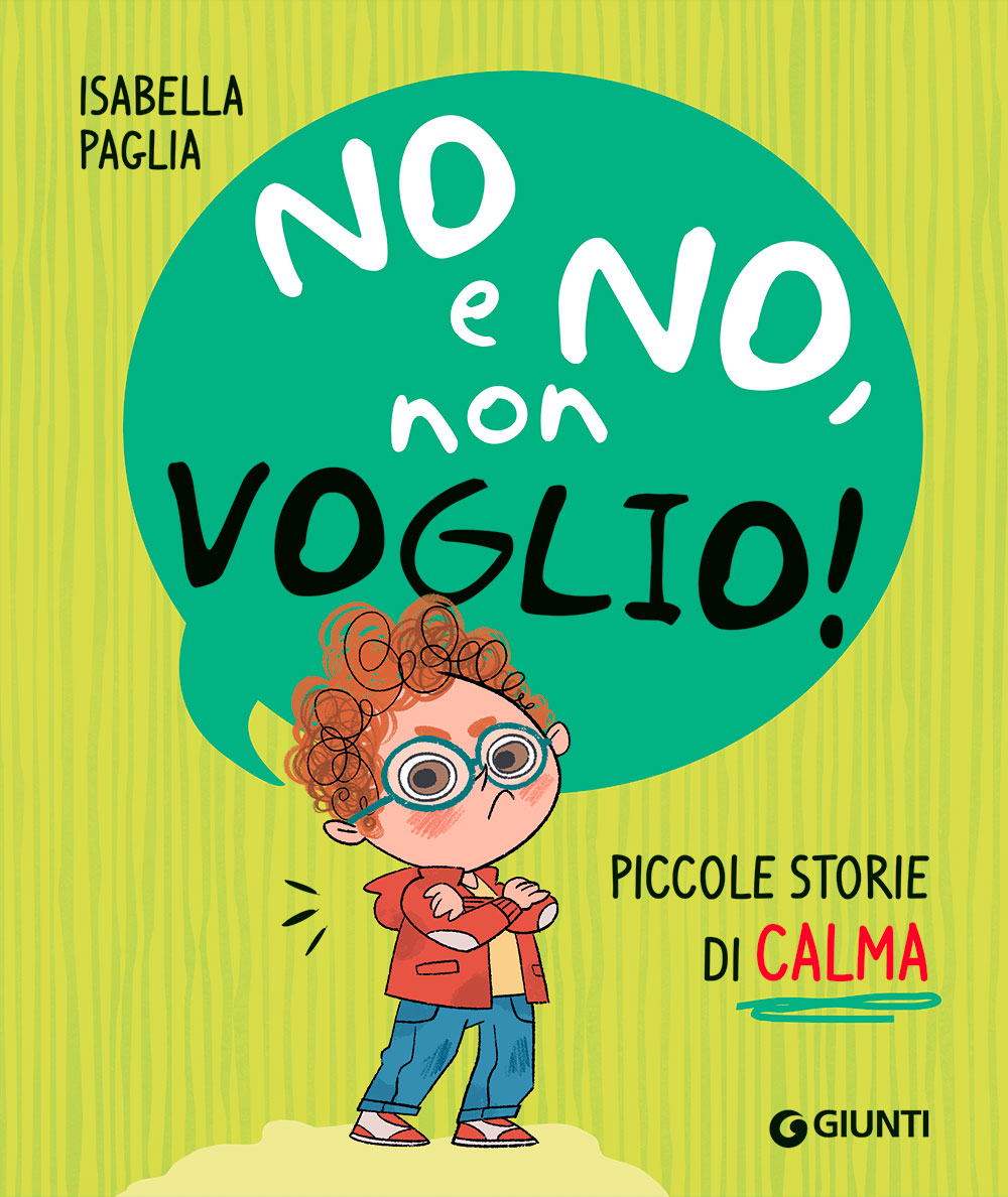 No e no, non voglio! . Piccole storie di calma