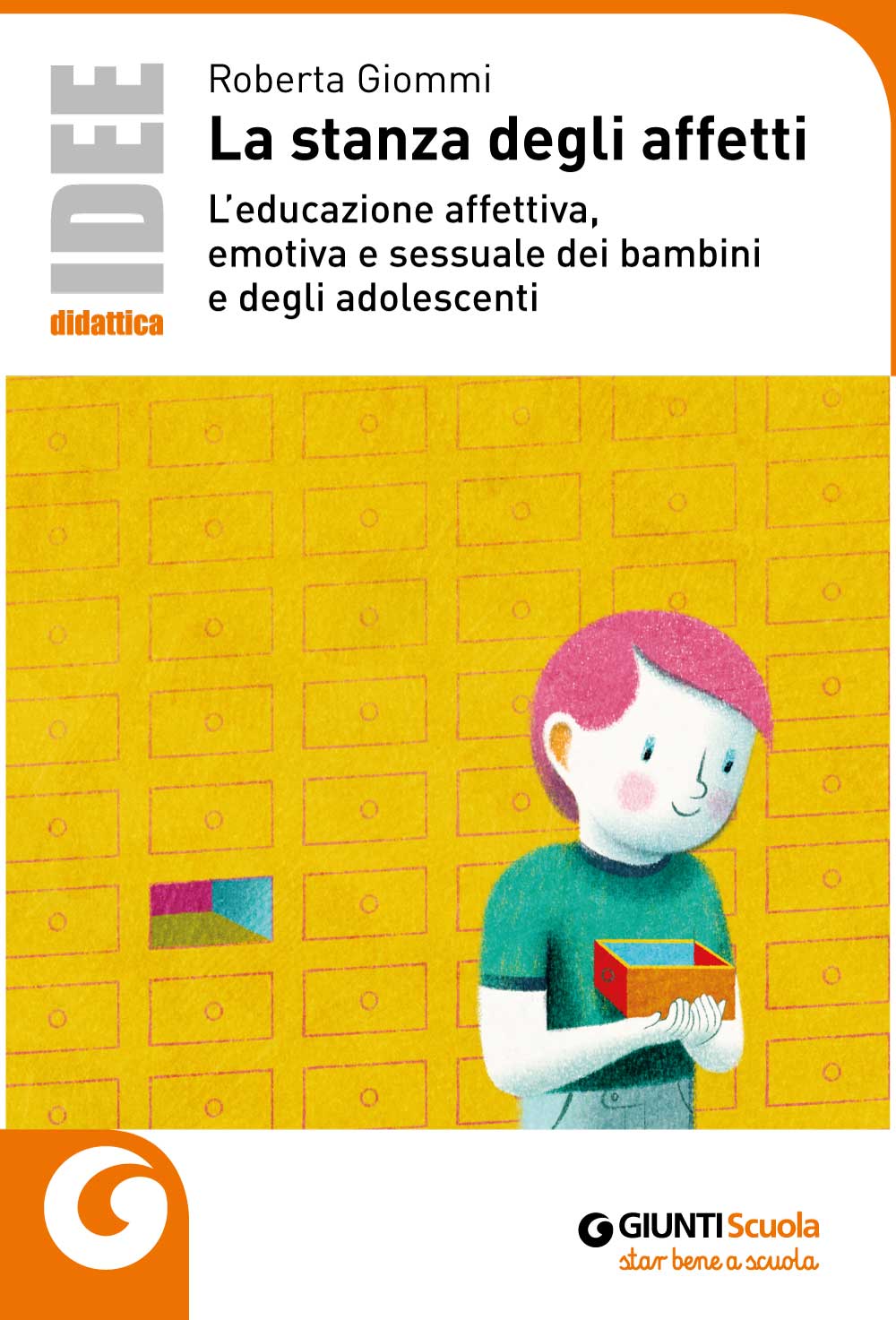 La stanza degli affetti. L'educazione affettiva, emotiva e sessuale dei bambini e degli adolescenti