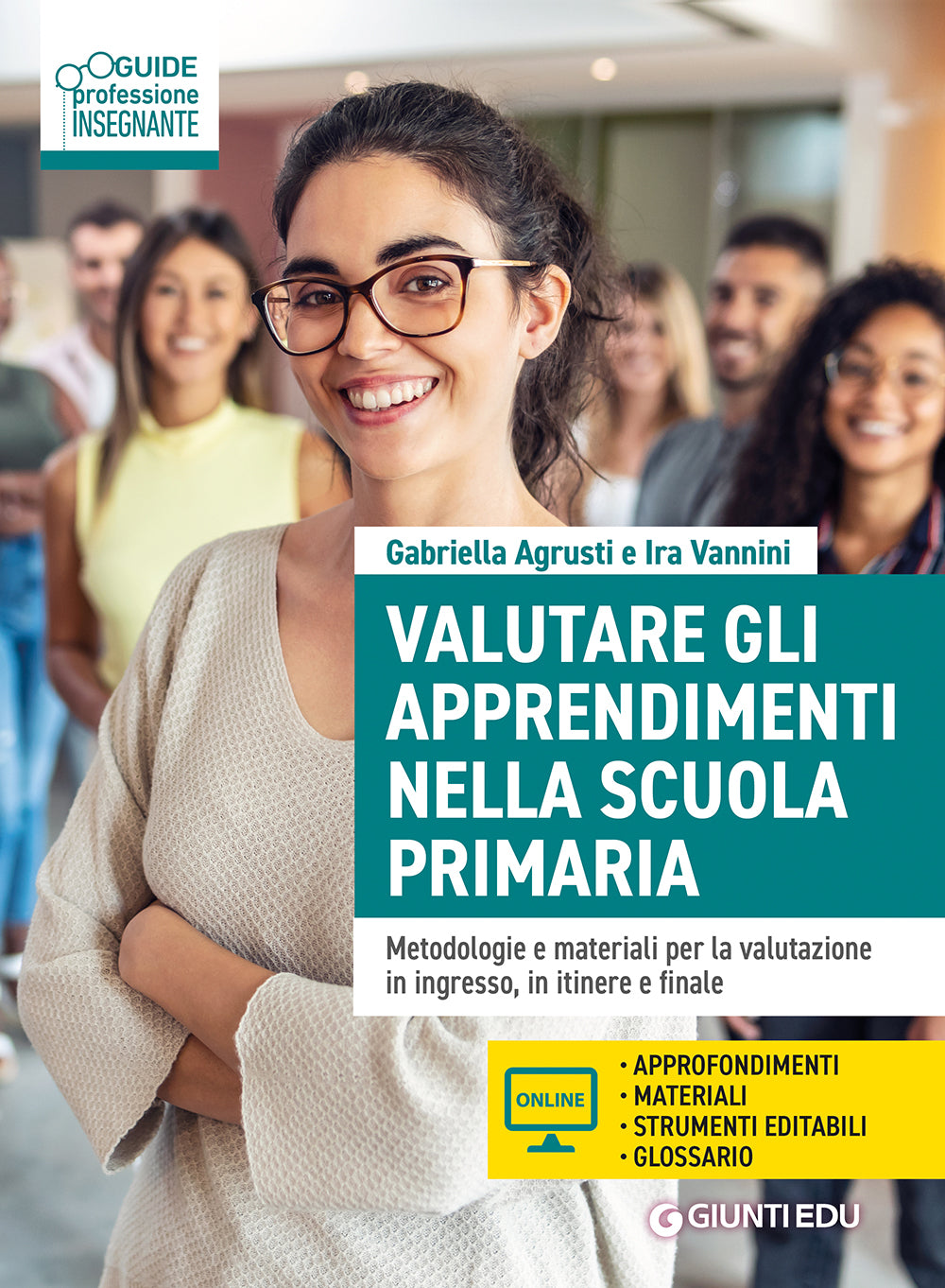Valutare gli apprendimenti nella scuola primaria. Metodologie e materiali per la valutazione in ingresso, in itinere e finale