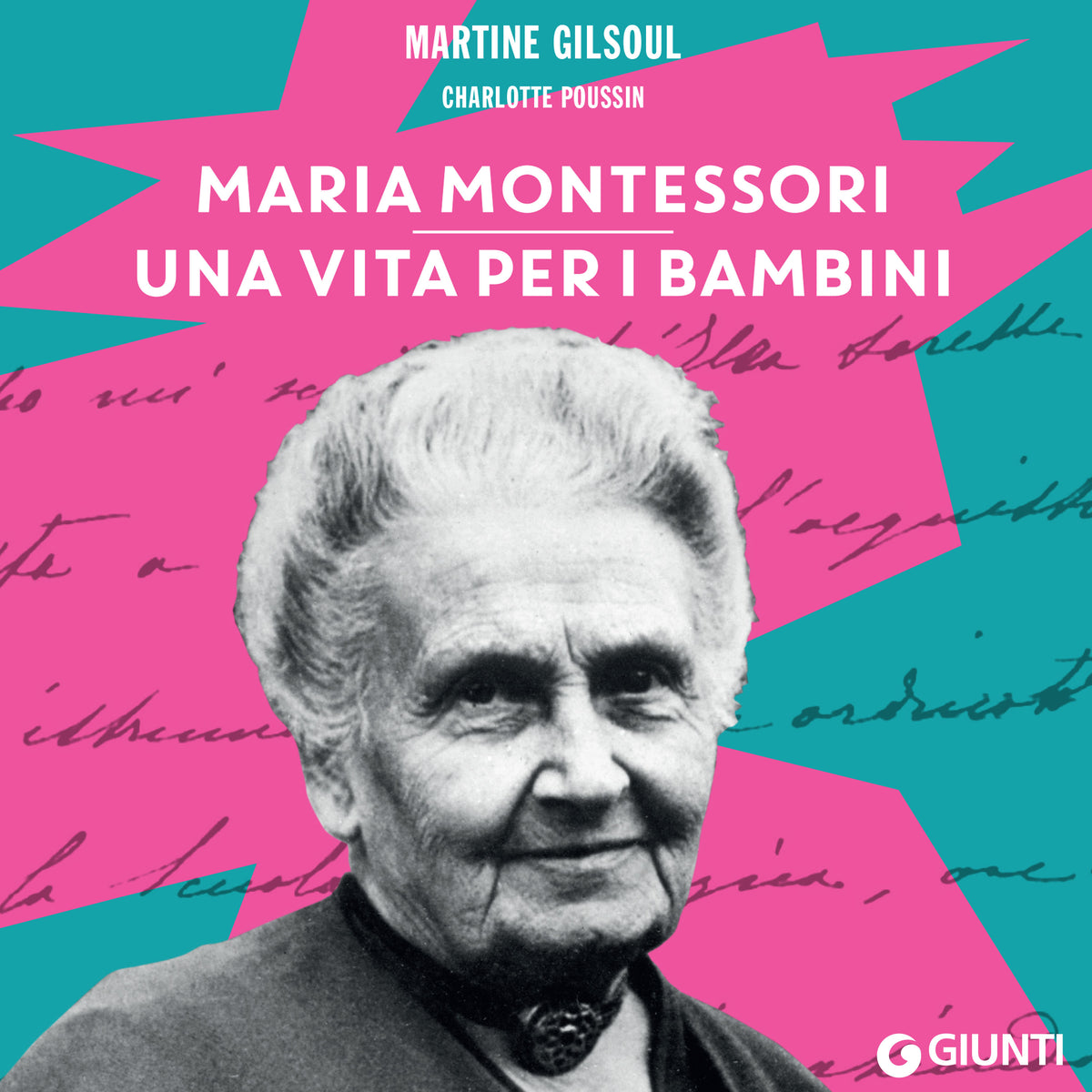Maria Montessori, una Vita per i Bambini