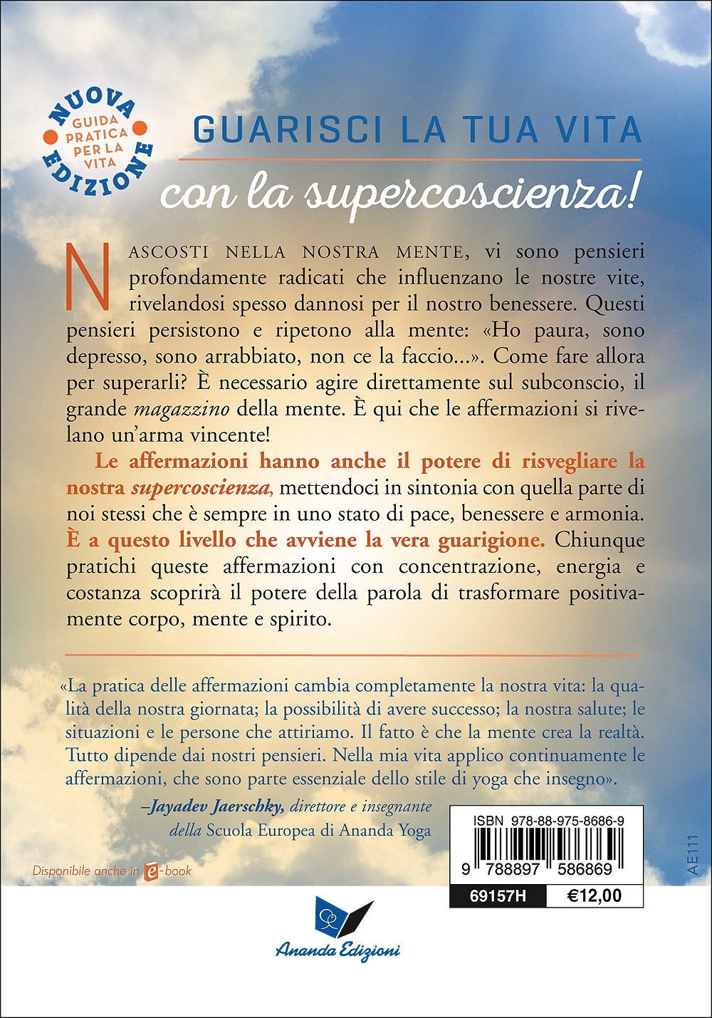 Affermazioni per l'autoguarigione. 52 frasi e preghiere per guarire la tua vita - Con scritti inediti sulle affermazioni di Paramhansa Yogananda