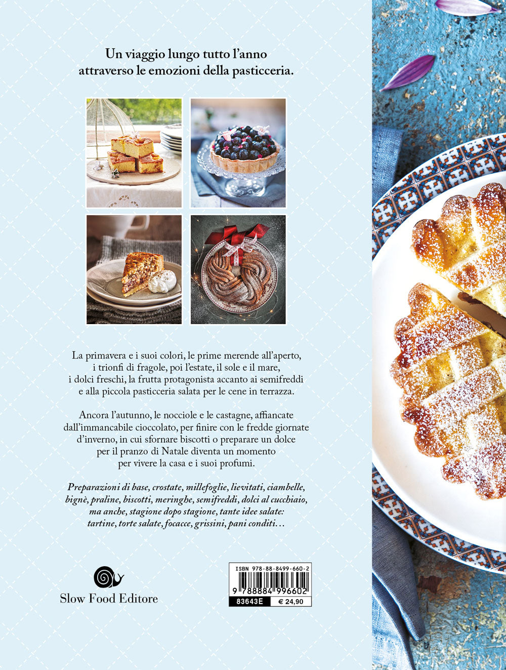 Le stagioni della pasticceria. 200 ricette dolci e salate