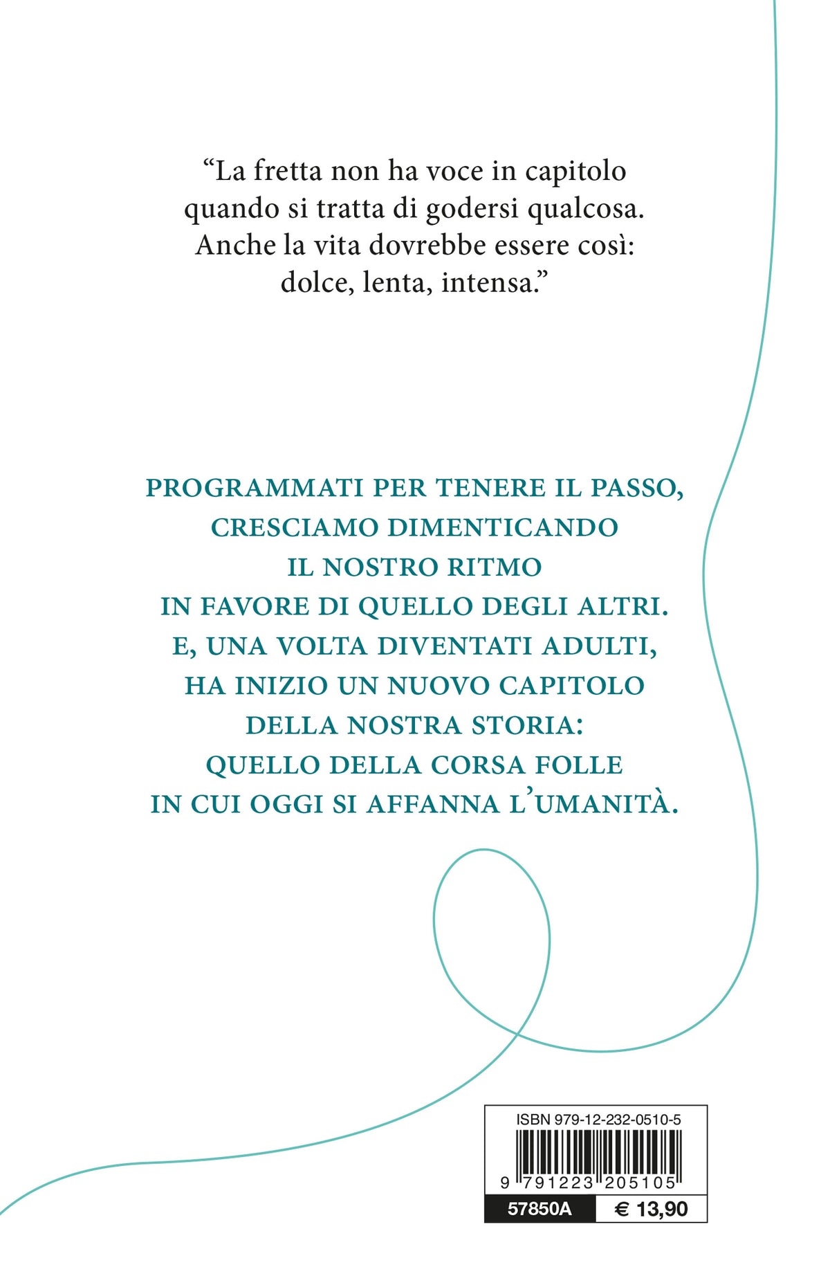 L'arte della lentezza. Trovare il tempo per sé in un mondo sempre in corsa