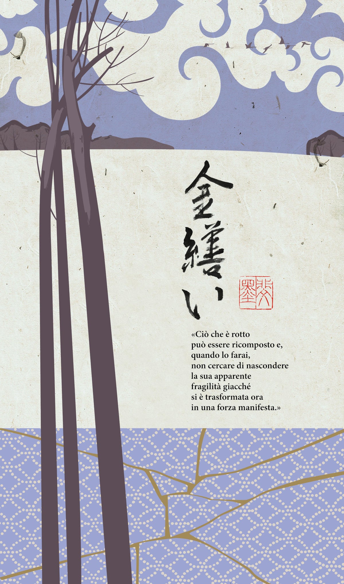 Kintsukuroi. L'arte giapponese di curare le ferite dell'anima