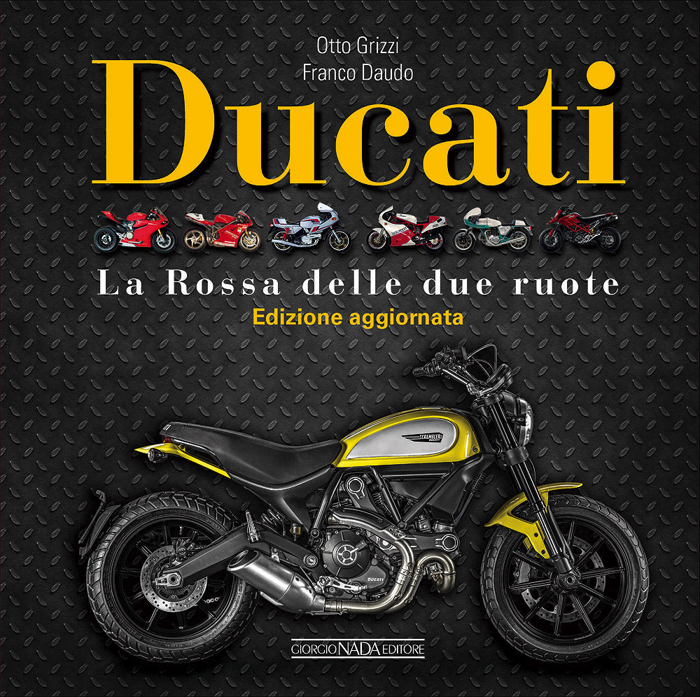 Ducati. La Rossa delle due ruote - Edizione aggiornata