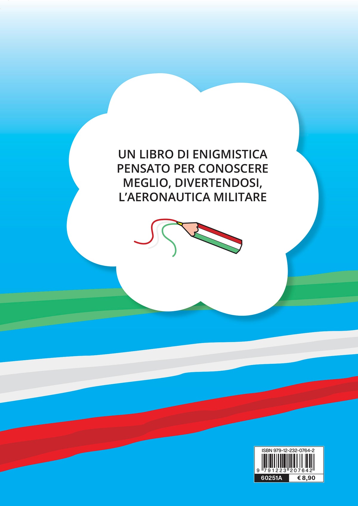 Giochi ad alta quota. Test, cruciverba, quiz e tanto altro con la nostra Aeronautica Militare
