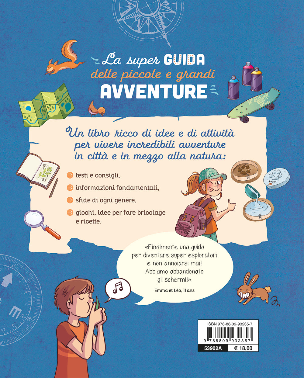 La super guida delle piccole e grandi avventure. Attività, suggerimenti e consigli, giochi e sfide