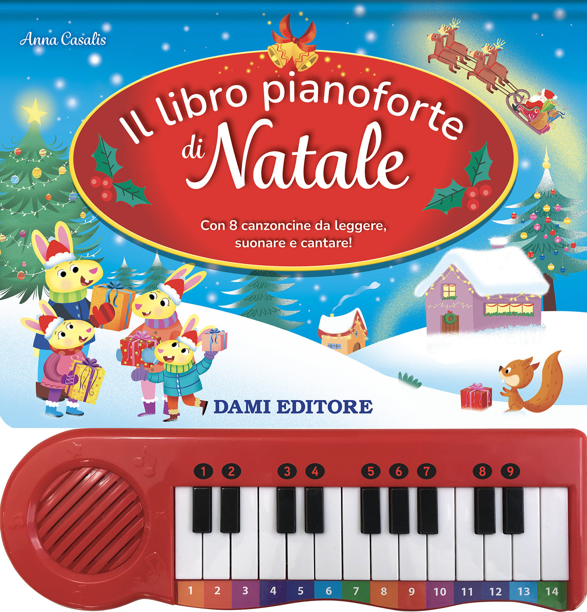 Il libro pianoforte di Natale. Con 8 famose canzoncine da leggere, cantare e suonare!