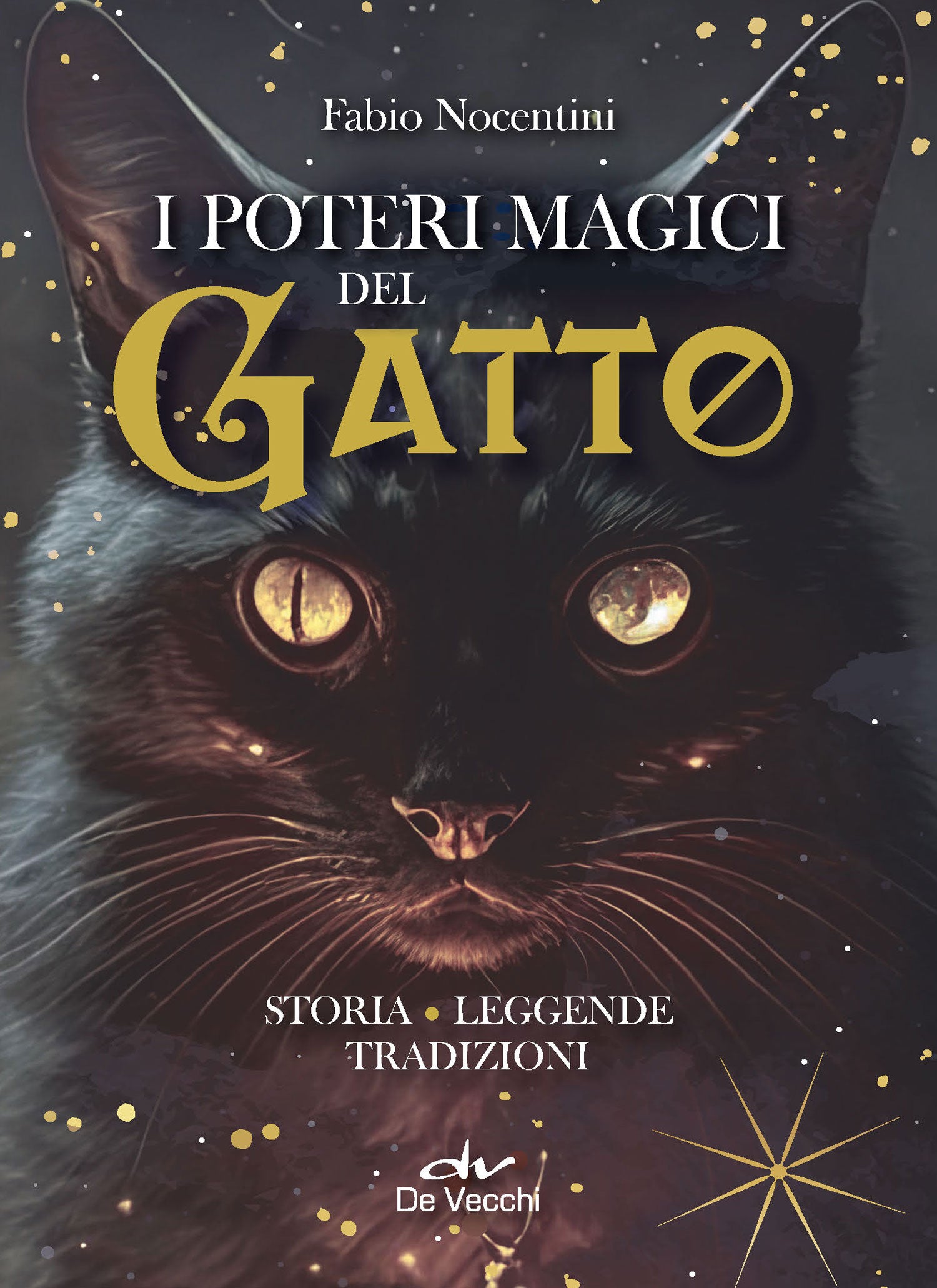I poteri magici del gatto. Storia- Leggende - Tradizioni
