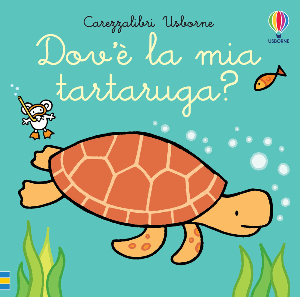 Dov'è la mia tartaruga? Ediz. a colori