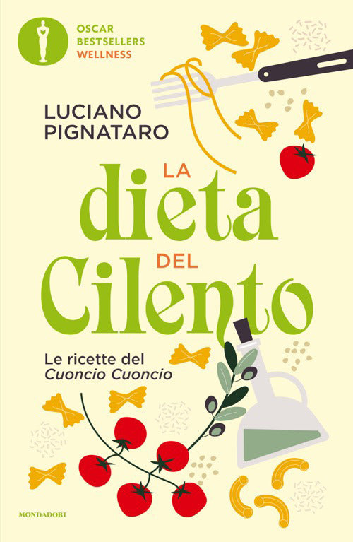 La dieta del Cilento. Le ricette del Cuoncio Cuoncio