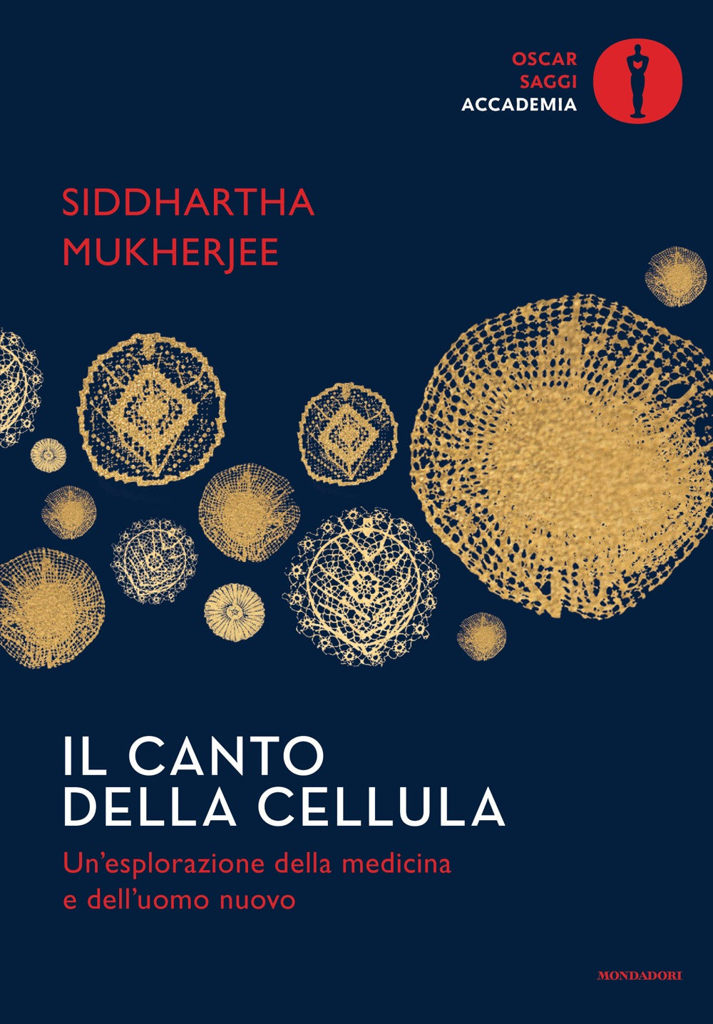 Il canto della cellula. Un'esplorazione della medicina e dell'uomo nuovo