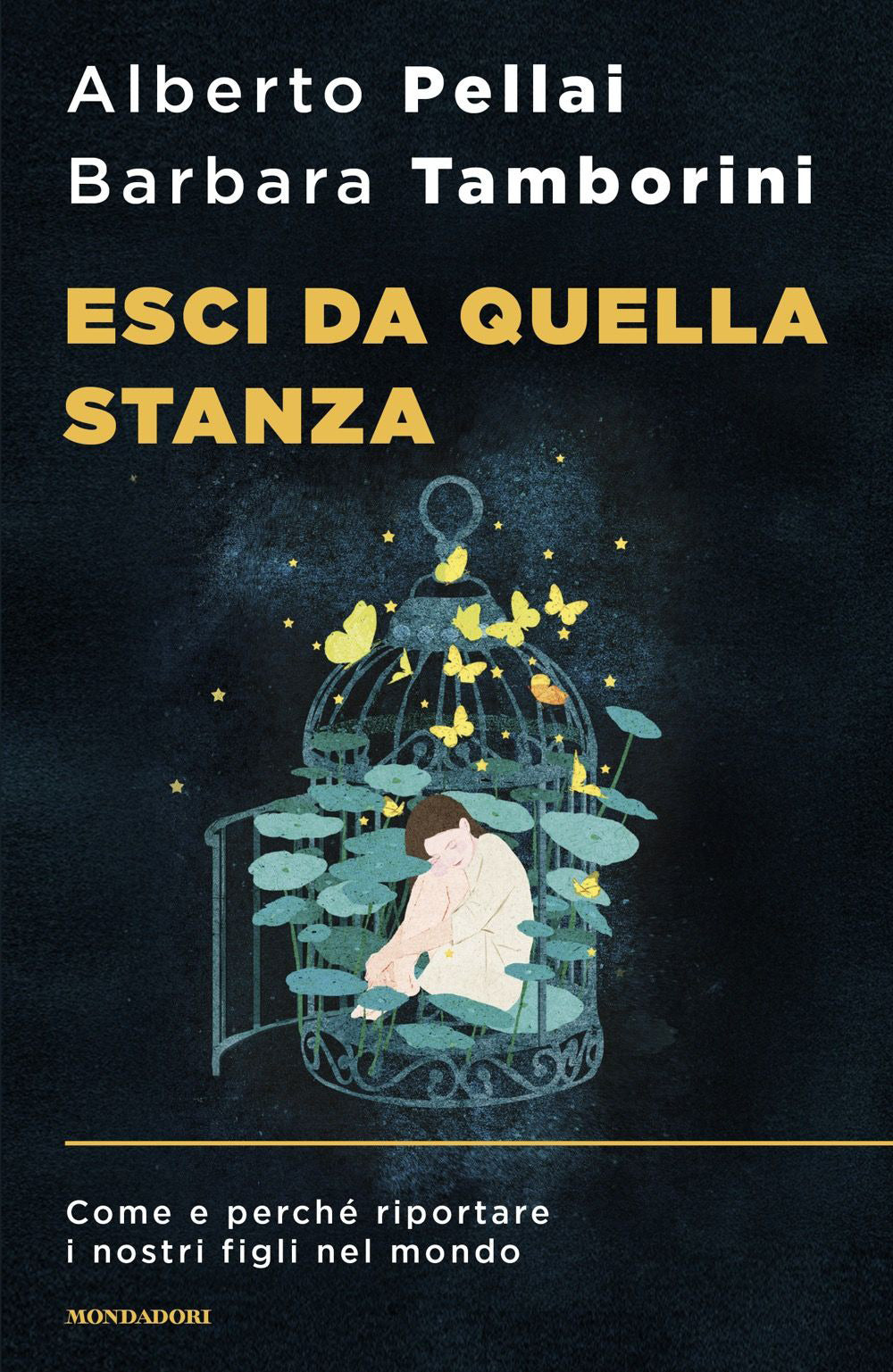 Esci da quella stanza. Come e perché riportare i nostri figli nel mondo