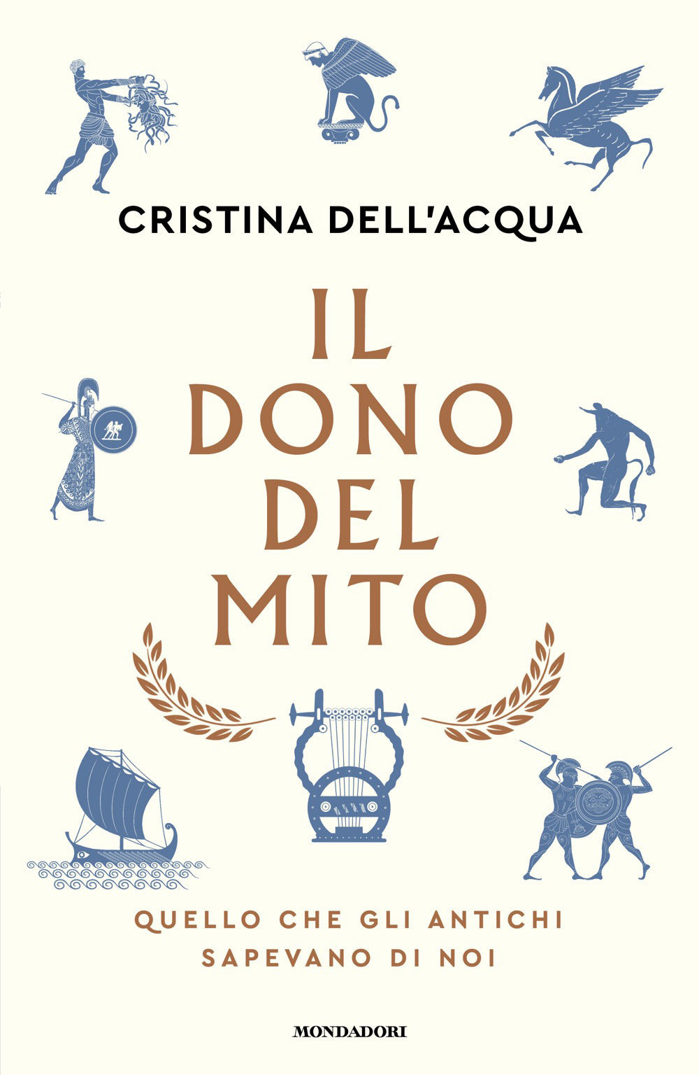 Il dono del mito. Quello che gli antichi sapevano di noi
