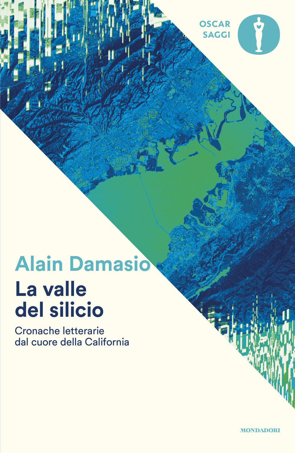 La valle del silicio. Cronache letterarie dal cuore della California